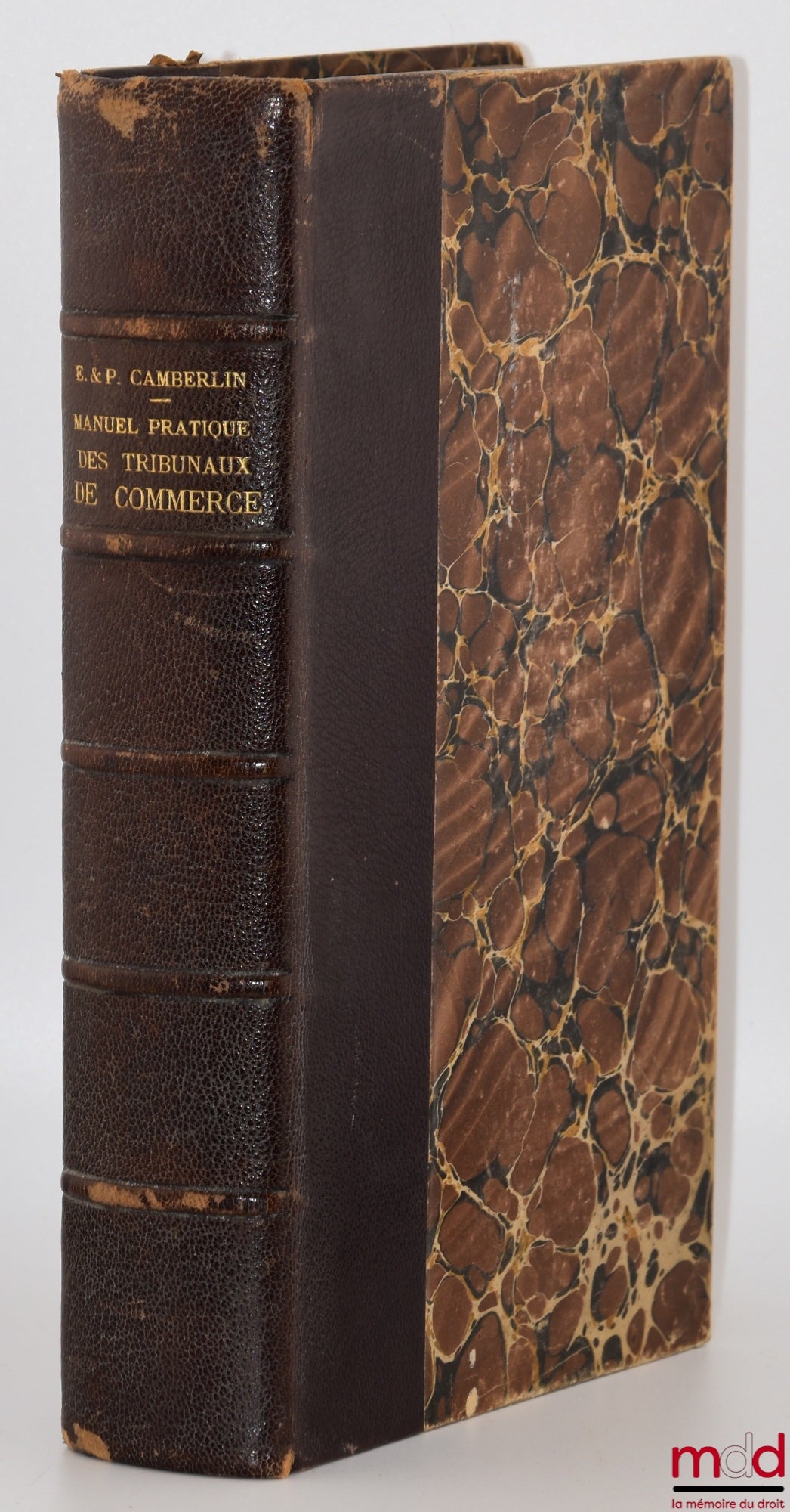 CAMBERLIN (Eugène) et CAMBERLIN (Paul) – MANUEL PRATIQUE DES TRIBUNAUX DE COMMERCE à l’usage des Magistrats, des Justiciables, des Officiers ministériels et des divers auxiliaires de la Juridiction commerciale, divisé en huit parties : 1° Historique - Org