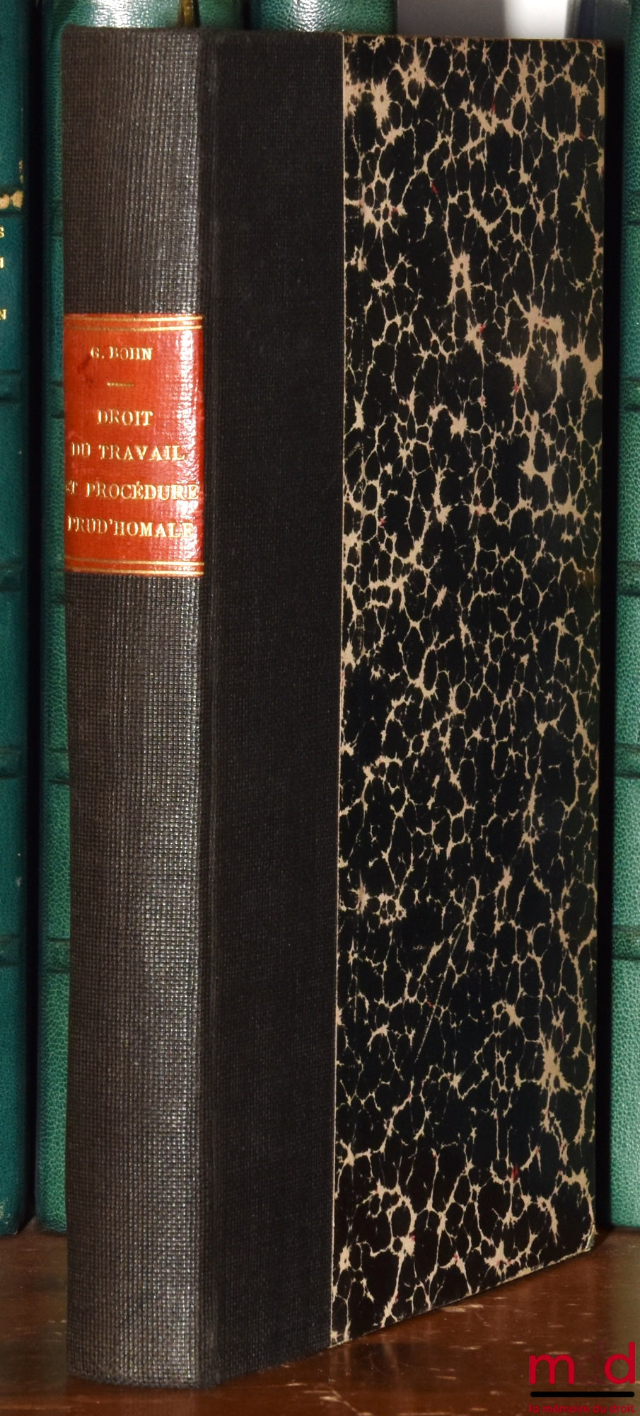 BOHN (Guy) – DROIT DU TRAVAIL ET PROCÉDURE PRUD’HOMALE, coll. Comment faire