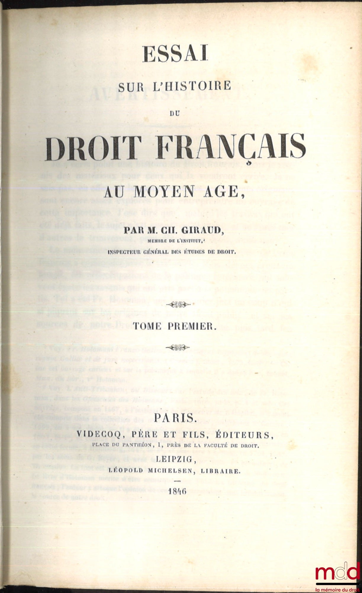GIRAUD (Charles-Joseph-Barthélemy) – ESSAI SUR L’HISTOIRE DU DROIT FRANÇAIS AU MOYEN ÂGE