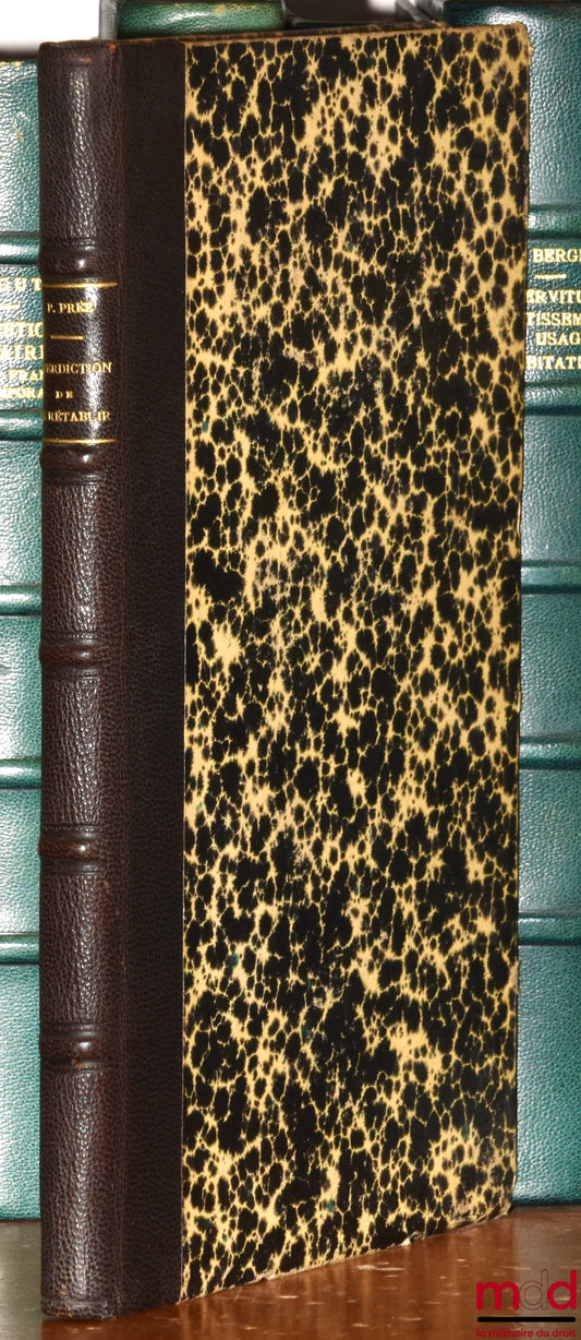 PRÉE (Pierre) – DE L’INTERDICTION DE SE RÉTABLIR POUR LE VENDEUR D’UN FONDS DE COMMERCE