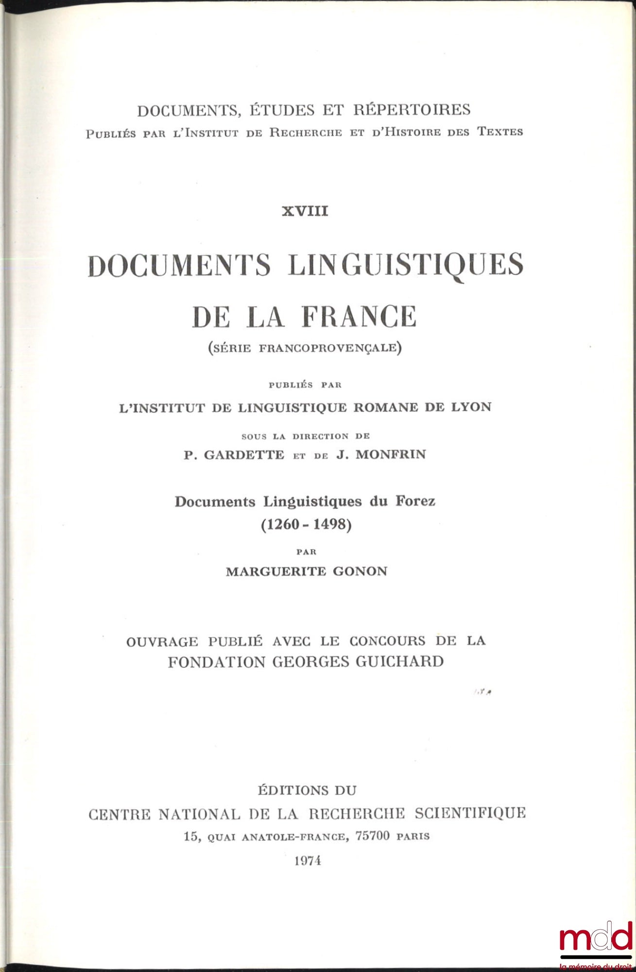 [Forez], GONON (Marguerite) – DOCUMENTS LINGUISTIQUES DE LA FRANCE (Série francoprovençale), Documents linguistiques du Forez, Publiés par l’institut de linguistique romane de Lyon sous la direction de P. Gardette et de J. Monfrin, coll. Documents, Études