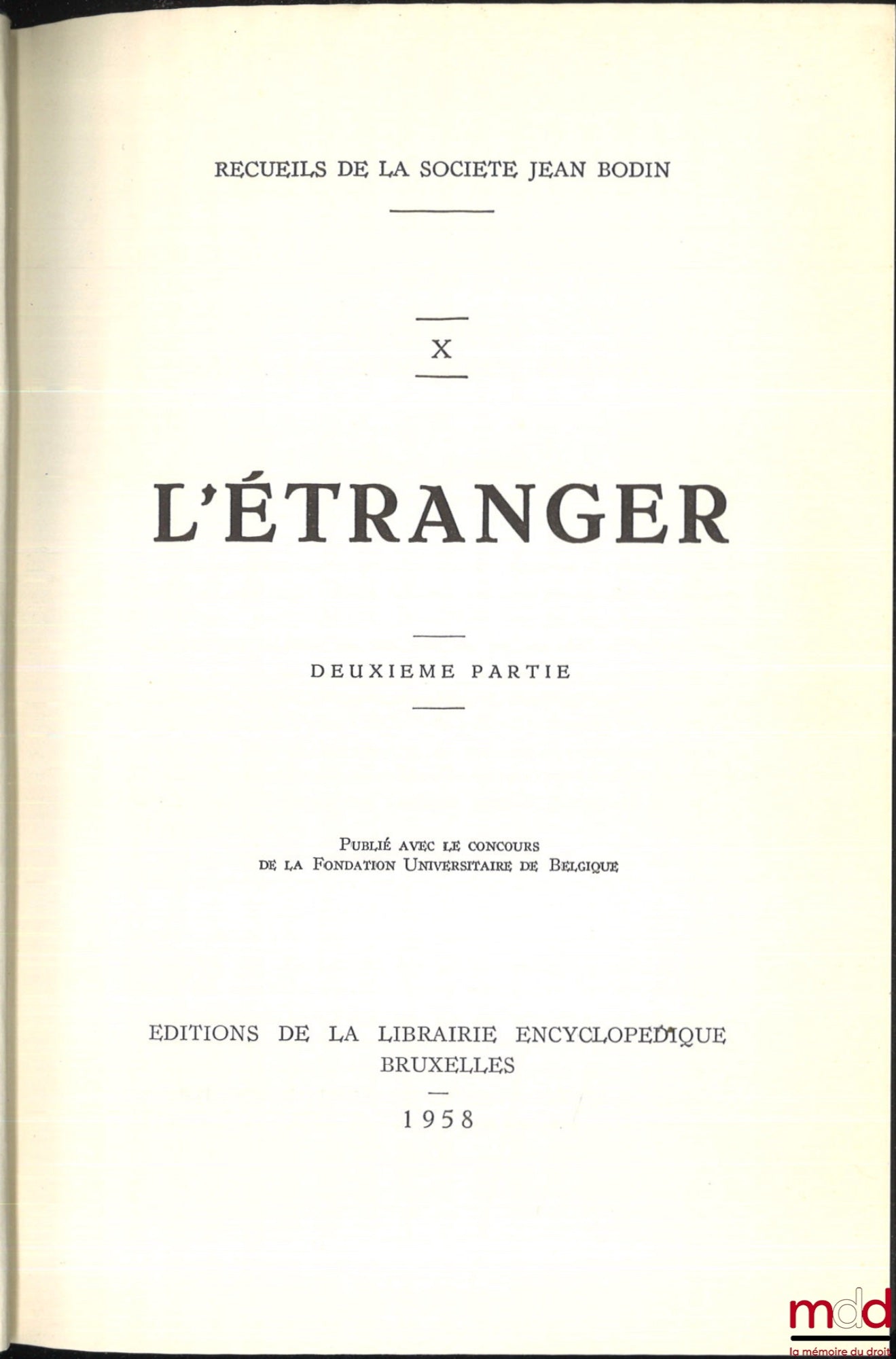 [Société Jean Bodin] – RECUEILS DE LA SOCIÉTÉ JEAN BODIN :  - t. V : LA FOIRE ; - t. VI, VII et VIII : LA VILLE (Première partie : Institutions administratives et judiciaires ; Deuxième partie : Institutions économiques et sociales ; Troisième partie : Le