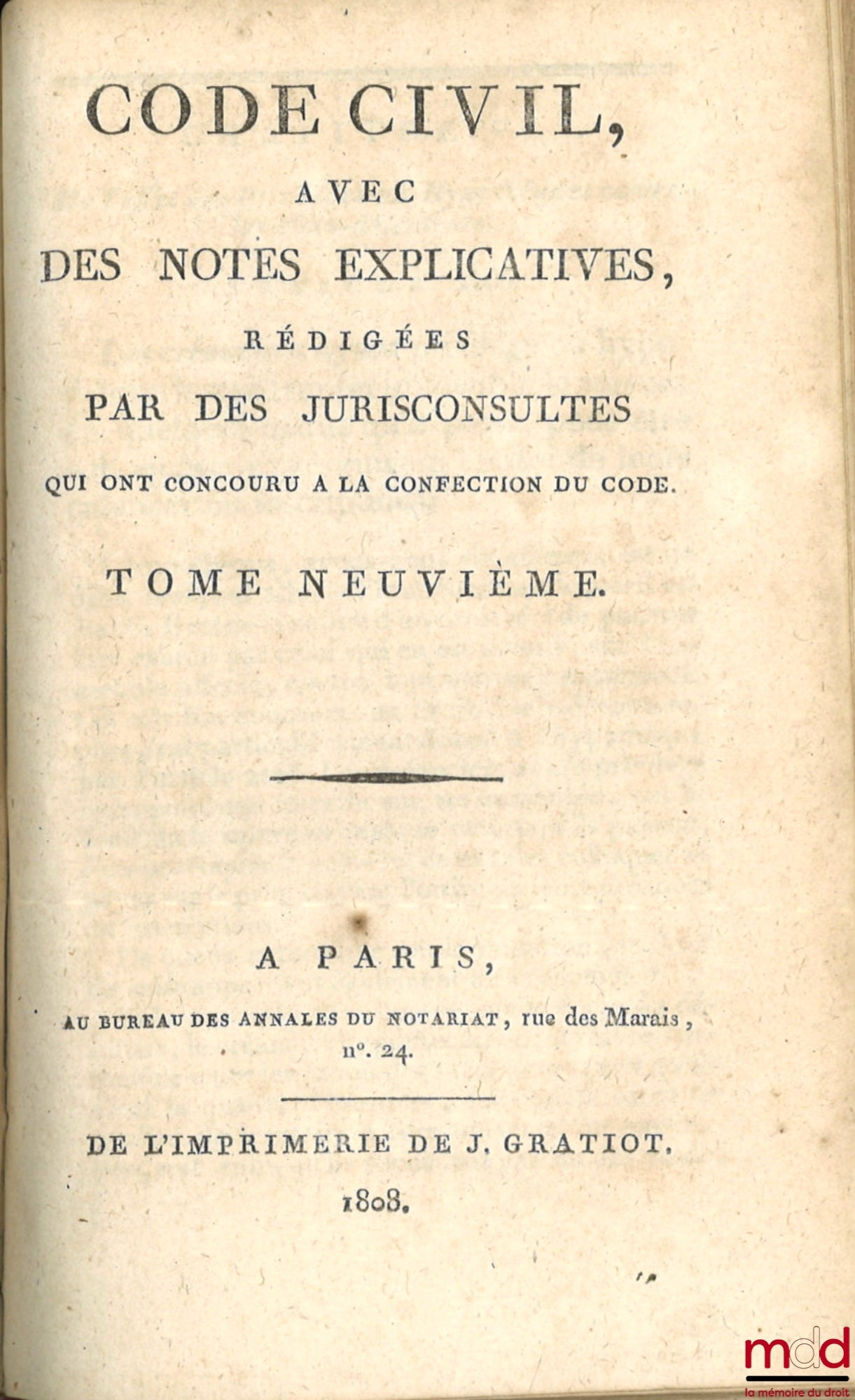 [Code civil] – CODE CIVIL AVEC DES NOTES EXPLICATIVES RÉDIGÉES PAR DES JURISCONSULTES QUI ONT CONCOURU À LA CONFECTION DU CODE ; – Tableau de la législation ancienne sur les successions et de la législation nouvelle, établie par le Code civil, par Chabot