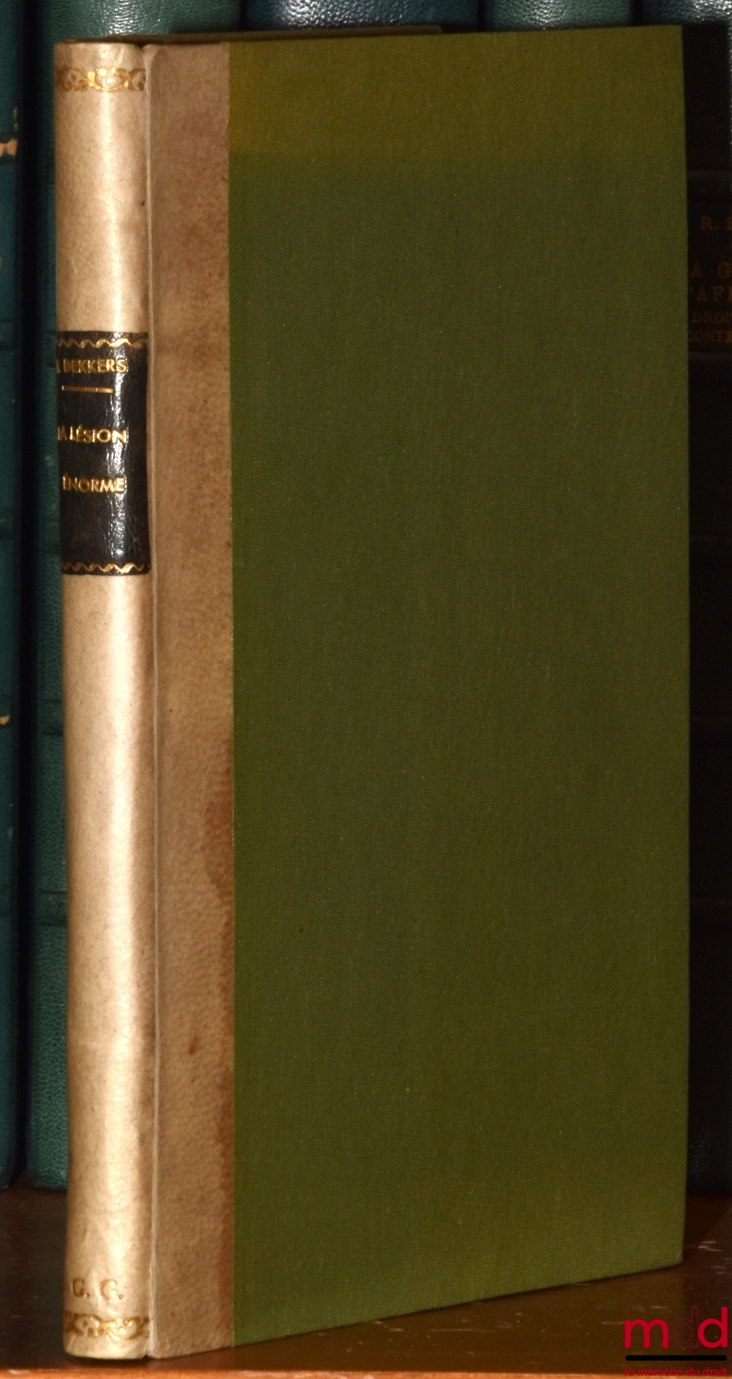 DEKKERS (René) – LA LÉSION ÉNORME, Introduction à l’histoire des sources du droit