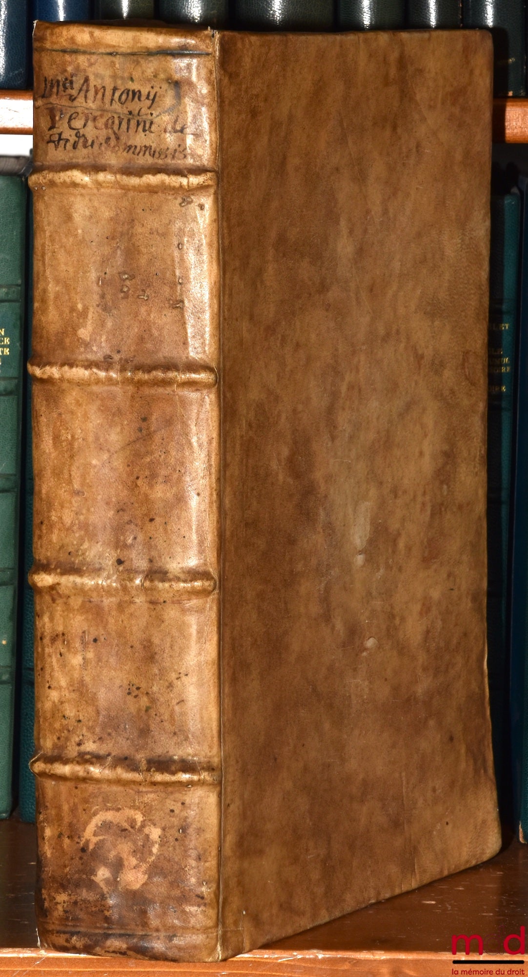 PEREGRINI (M. Antonii) [PELLEGRINI (Marcantonio)] – DE FIDEICOMMISSIS PRÆSERTIM UNIUERSALIBUS, TRACTATUS FREQUENTISSIMUS, M. ANTONII PEREGRINI, PATAVINI, Serenissimæ Reipublicæ Venetæ Iurisconsulti, & Equitis. Omnibus tam in Scholis, quam in causarum Foro