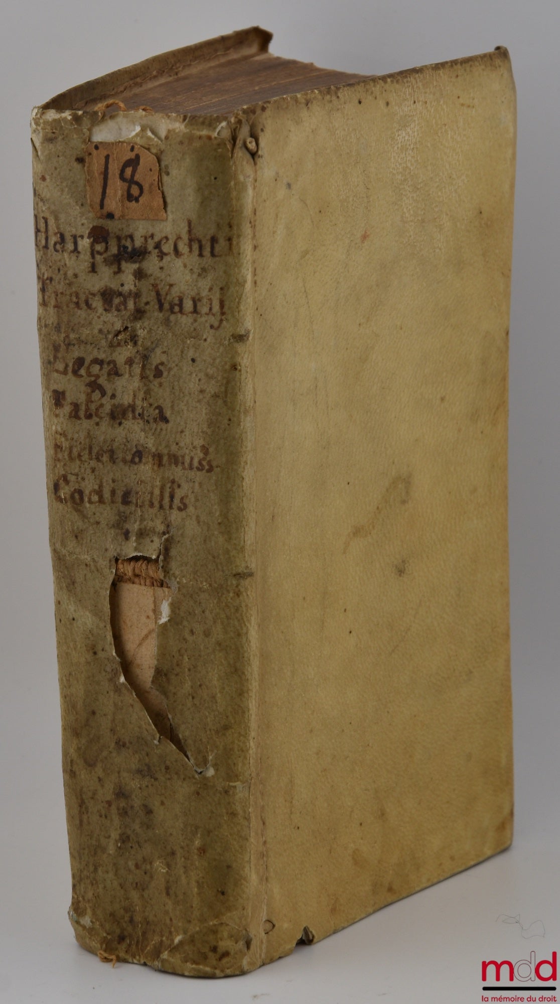 HARPPRECHTI (Johannis) [HARPPRECHT (Johann)] – Commentarii, JOHANNIS HARPPRECHTI, JC. ET ANTECESSORIS IN TUBINGENSI ACADEMIA ORDINARII : I. De Legatis. II. De Lege Falcidia. III. De Fideicommissis. IV. De Codicillis. PLANAM ATQUE PERSPICUAM, Tit. 20. ET S