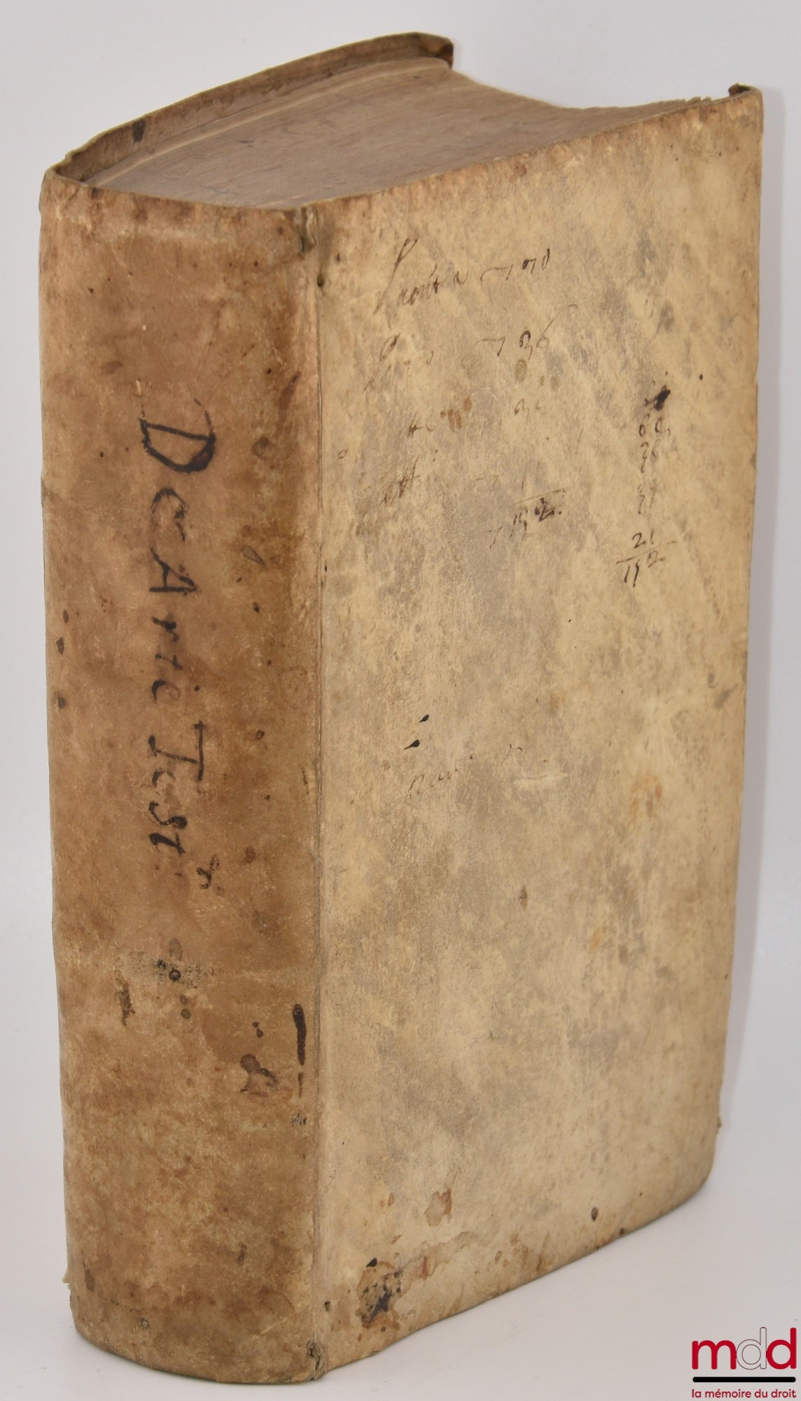 DURANTIS (Ioannis Dilecti) [DURANTE (Giovanni Diletto)] – TRACTATUS DE ARTE TESTANDI, ET CAUTELIS ULTIMARUM VOLUNTATUM, Clarissimi Iuricons. Ioannis Dilecti Duranti Gualdensis. Cum quàmplurimis additionibus ipsiusmet Auctoris, necnon D. Pollucis eius Fili