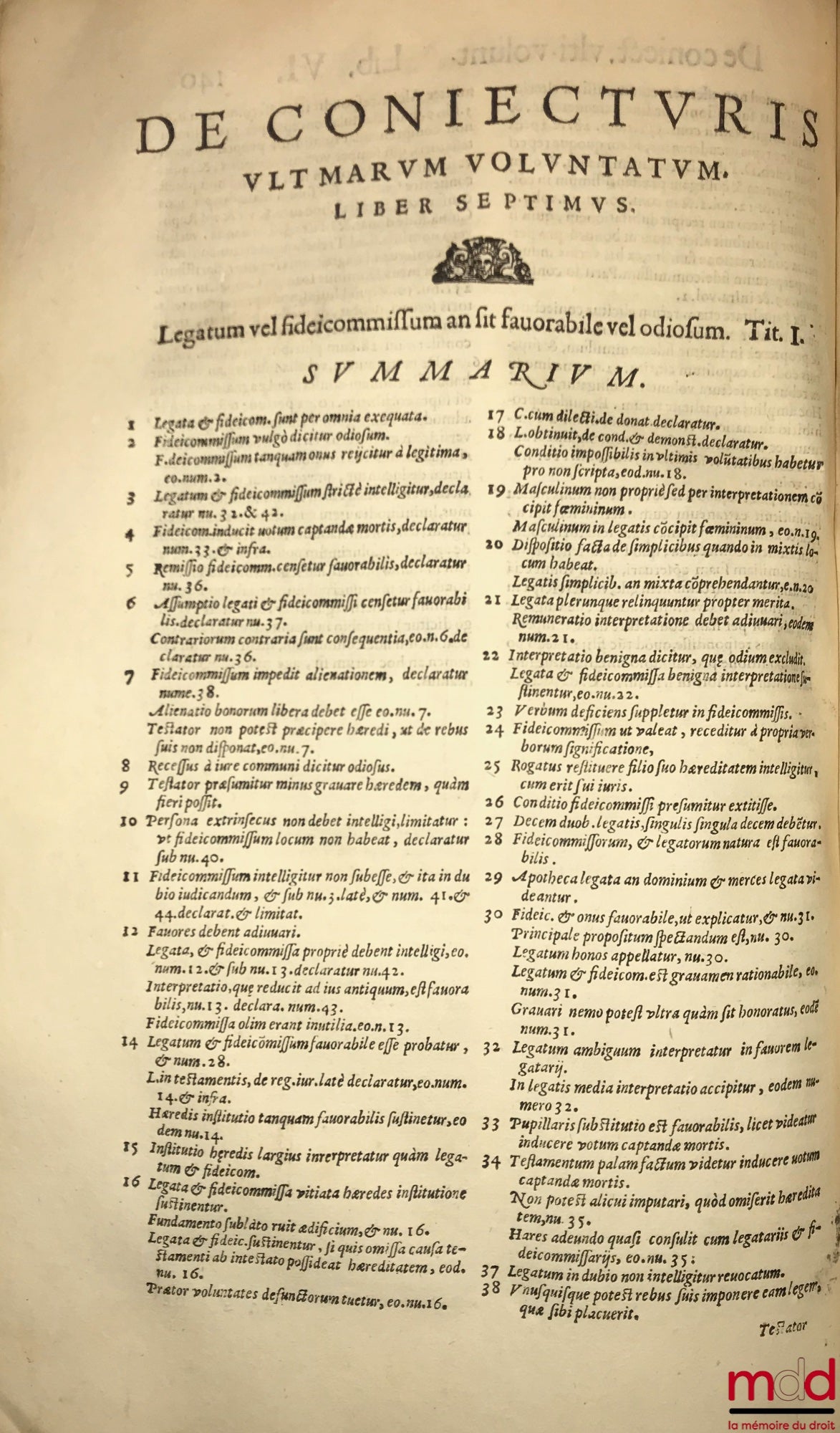 MANTICA (Francisco) [MANTICA (Francesco)] – DE CONIECTURIS ULTIMARUM VOLUNTATUM LIBRI DUODECIM. Auctore FRANCISCO MANTICA UTINENSI, Iuricons. celeberrimo, & in florentissimo Patauino Gymnasio iuris Cæsarei vespertini professore acutissimo. Tractatus omnib
