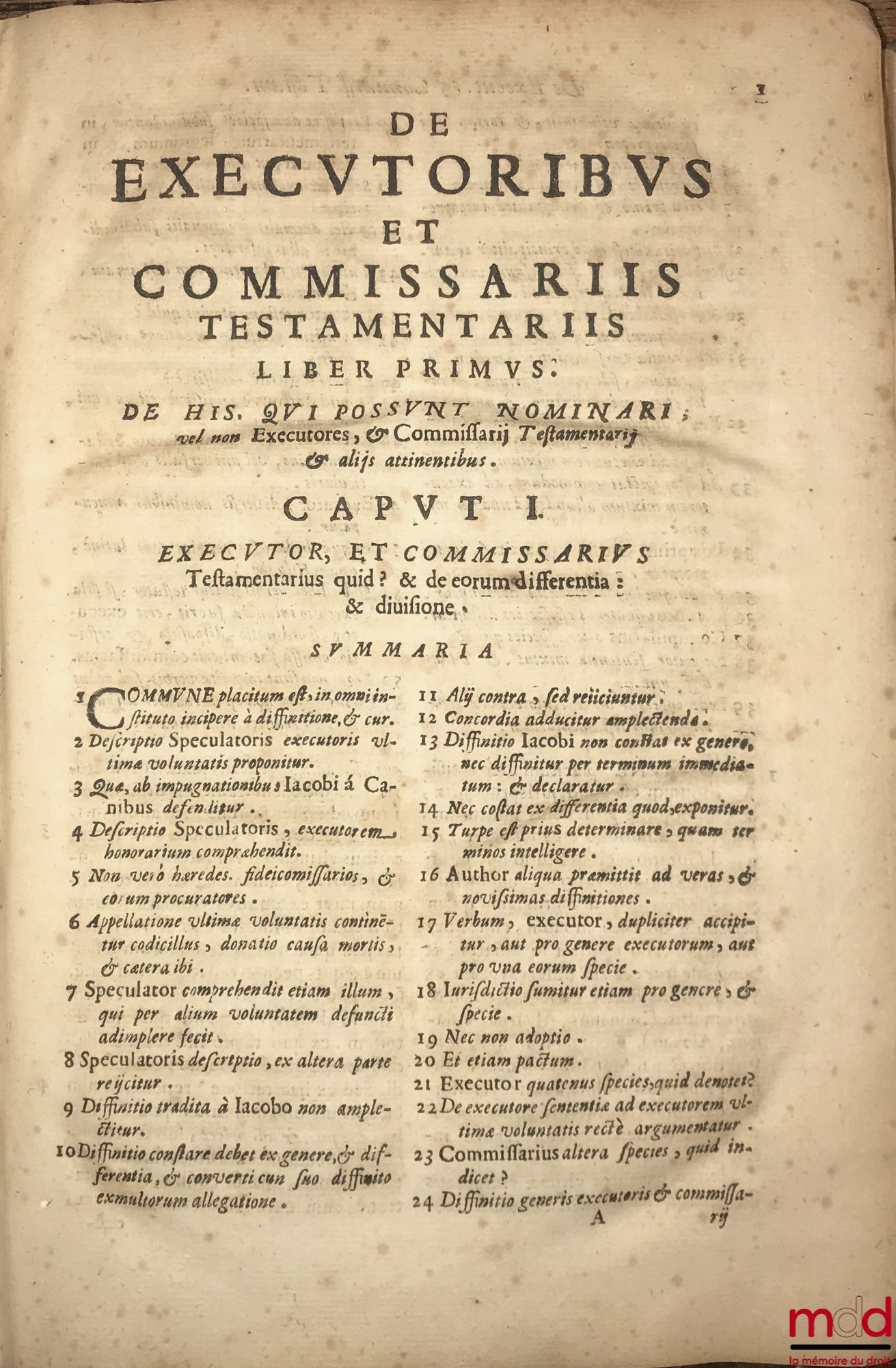CARPIO (Francisco) [CARPIO (Francisco del)] – DE EXECUTORIBUS ET COMMISSARIIS TESTAMENTARIIS. LIBRI QUATUOR. Authore FRANCISCO CARPIO Ursaonensi, et in eadem celeberrima Accademia quondam Ordinario Codicis Professore. In hoc uno volumine, omnia in omnibus
