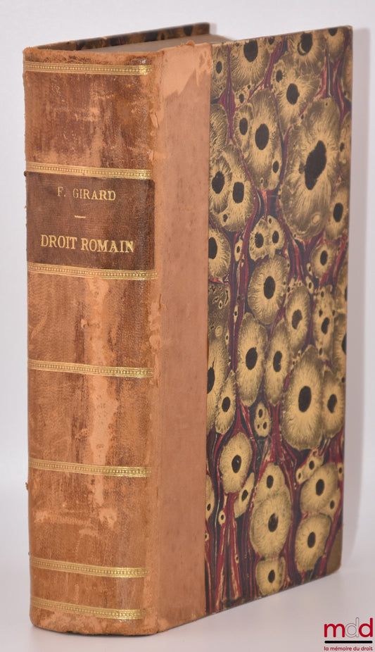 GIRARD (Paul Frédéric) – MANUEL ÉLÉMENTAIRE DE DROIT ROMAIN, 3e éd. revue et augmentéee
