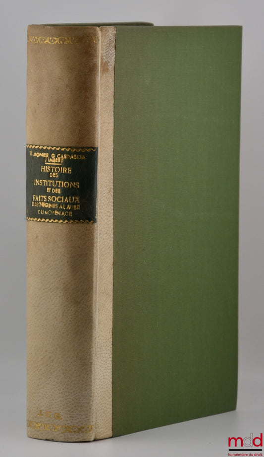 MONIER (Raymond), CARDASCIA (Guillaume) et IMBERT (Jean) – HISTOIRE DES INSTITUTIONS ET DES FAITS SOCIAUX DES ORIGINES À L’AUBE DU MOYEN ÂGE