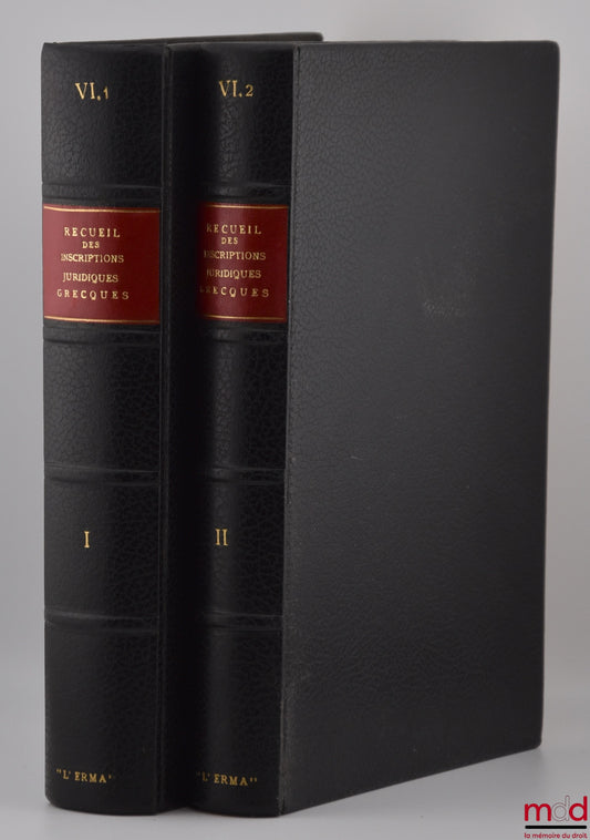 DARESTE (Rodolphe), HAUSSOULLIER (Bernard), REINACH (Théodore) – RECUEIL DES INSCRIPTIONS JURIDIQUES GRECQUES, Texte, Traduction, Commentaire, Réimpression anastatique de l’édition de Paris de 1891-1904