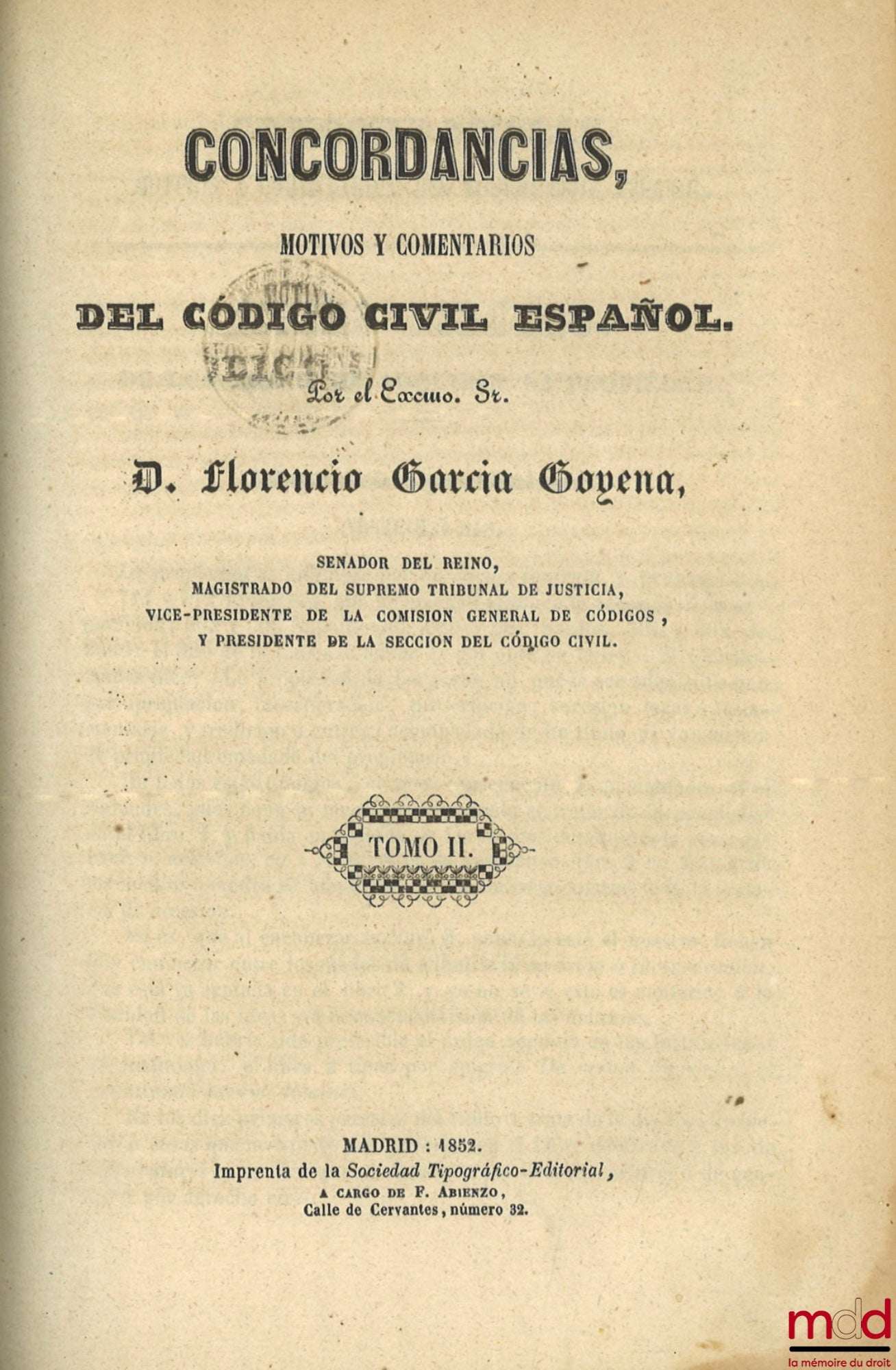 GARCIA GOYENA (Florencio) – CONCORDANCIAS, MOTIVOS Y COMENTARIOS DEL CODIGO CIVIL ESPAÑOL