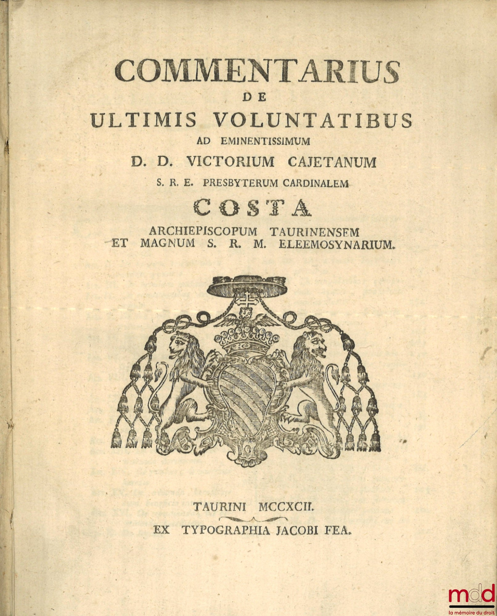 [ALASIA (Giuseppe Antonio)] – COMMENTARIUS DE ULTIMIS VOLUNTATIBUS AD EMINENTISSIMUM D. D. VICTORIUM CAJETANUM S. R. E. PRESBYTERUM CARDINALEM COSTA ARCHIEPISCOPUM TAURINENSEM ET MAGNUM S. R. M. ELEEMOSYNARIUM.