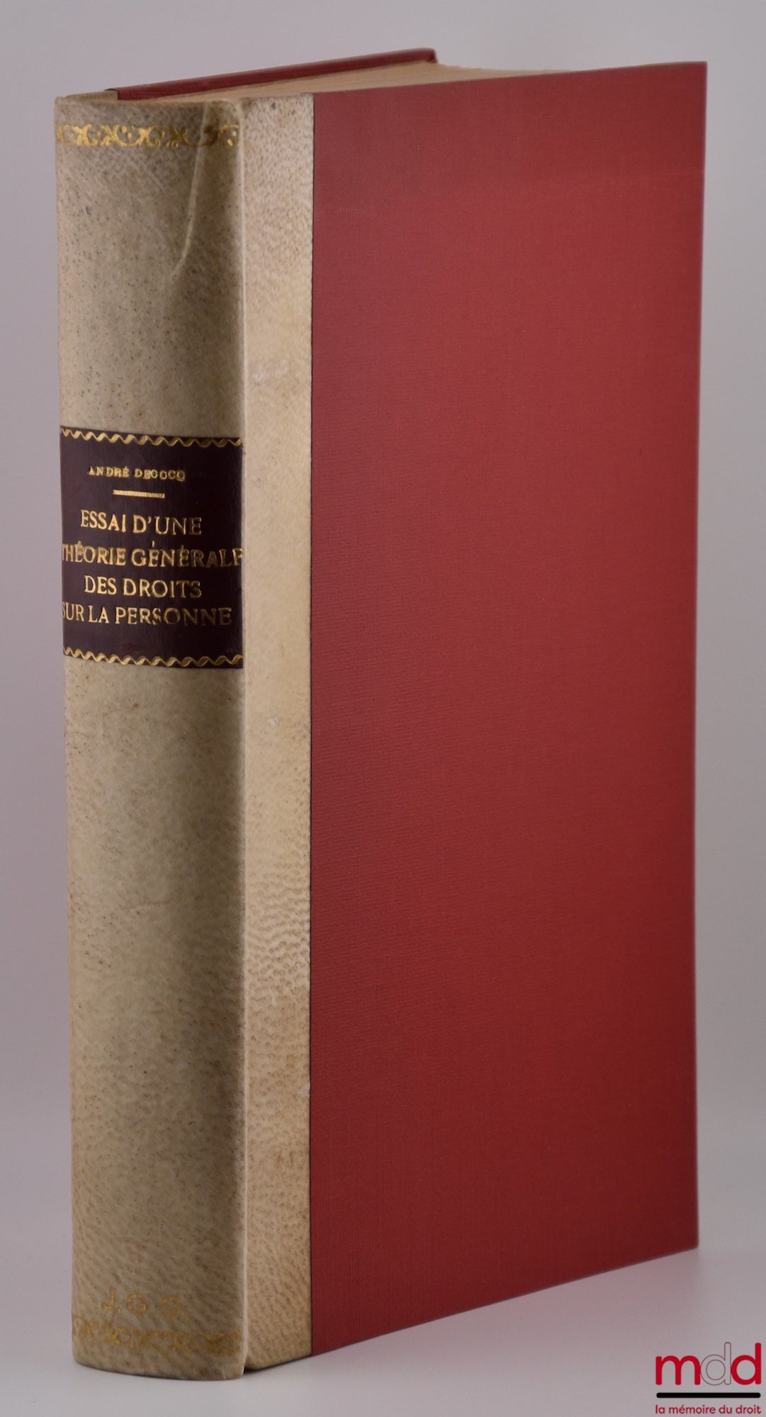 DECOCQ (André) – ESSAI D’UNE THÉORIE GÉNÉRALE DES DROITS SUR LA PERSONNE, Préface de Georges Levasseur, Bibl. de droit privé, t. XXI
