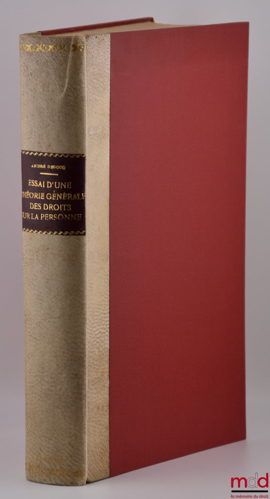 DECOCQ (André) – ESSAI D’UNE THÉORIE GÉNÉRALE DES DROITS SUR LA PERSONNE, Préface de Georges Levasseur, Bibl. de droit privé, t. XXI