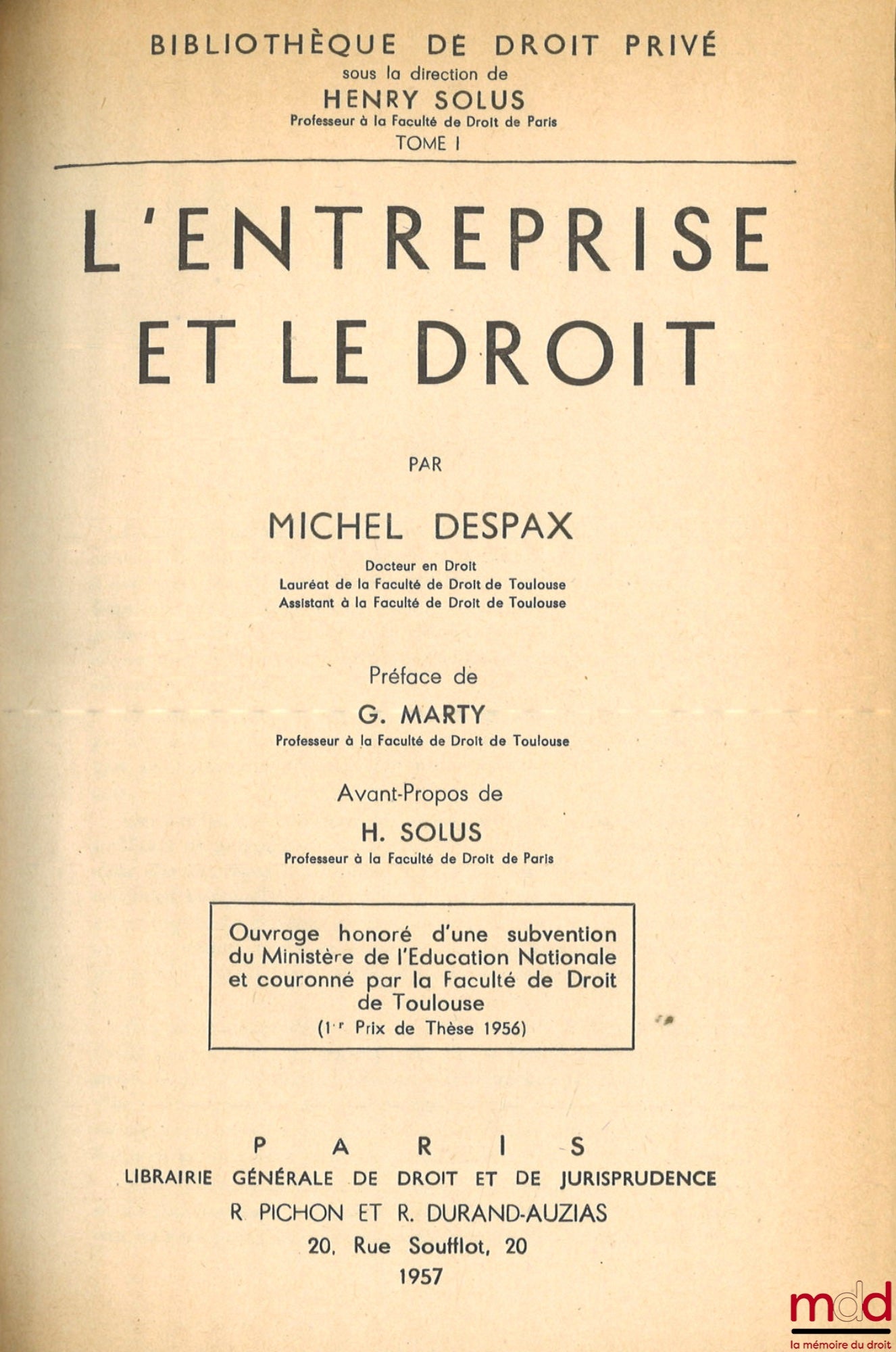 DESPAX (Michel) – L’ENTREPRISE ET LE DROIT, Préface de Gabriel Marty, Avant-propos de Henry Solus, Bibl. de droit privé, t. I