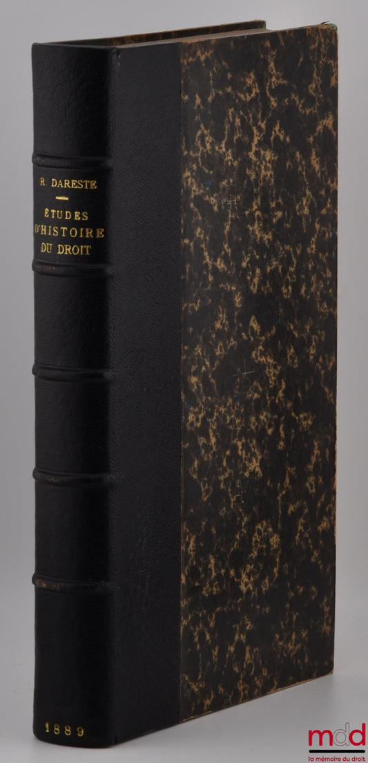 DARESTE (Rodolphe) – ÉTUDES D’HISTOIRE DU DROIT