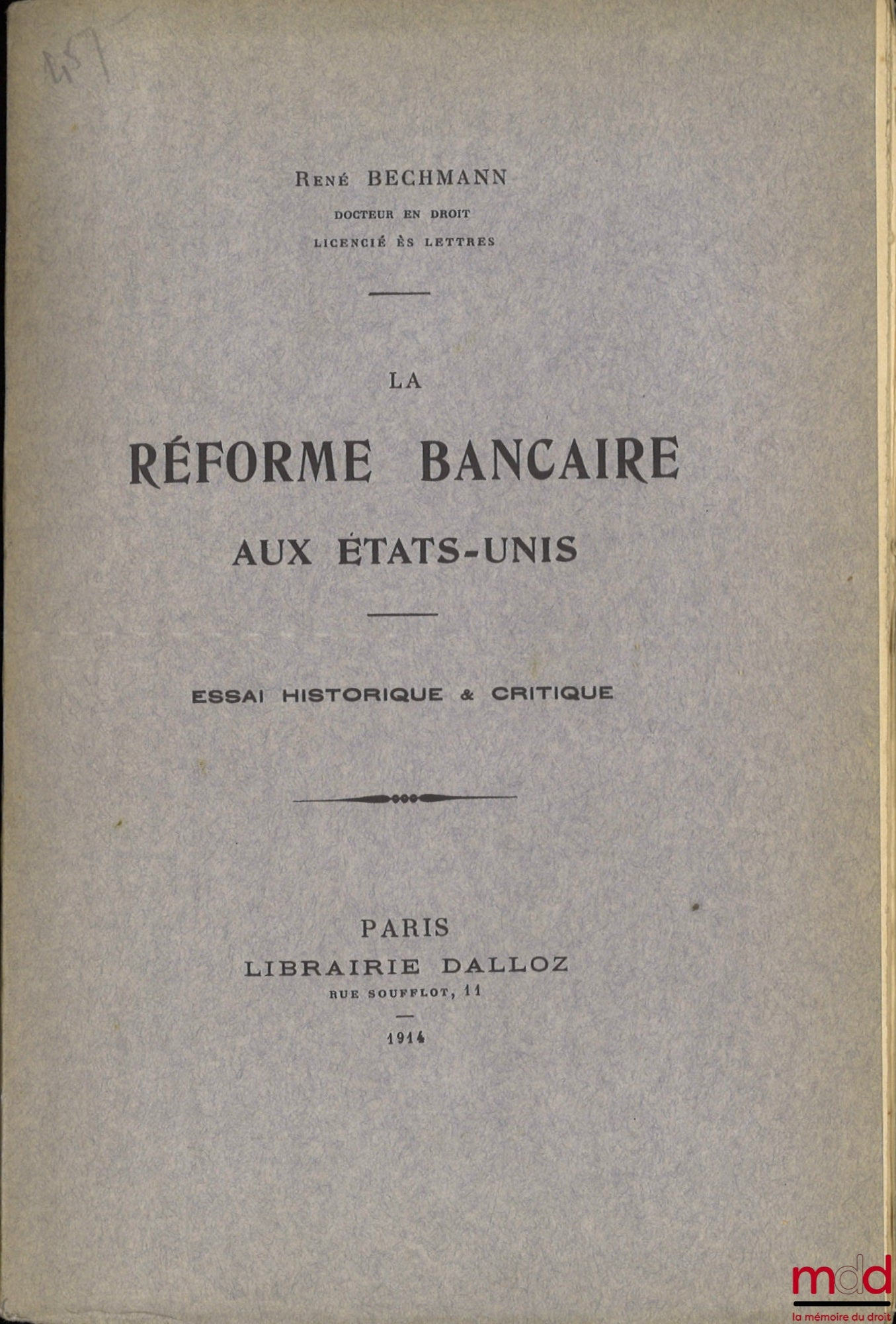 BECHMANN (René) – LA RÉFORME BANCAIRE AUX ÉTATS-UNIS, ESSAI HISTORIQUE & CRITIQUE