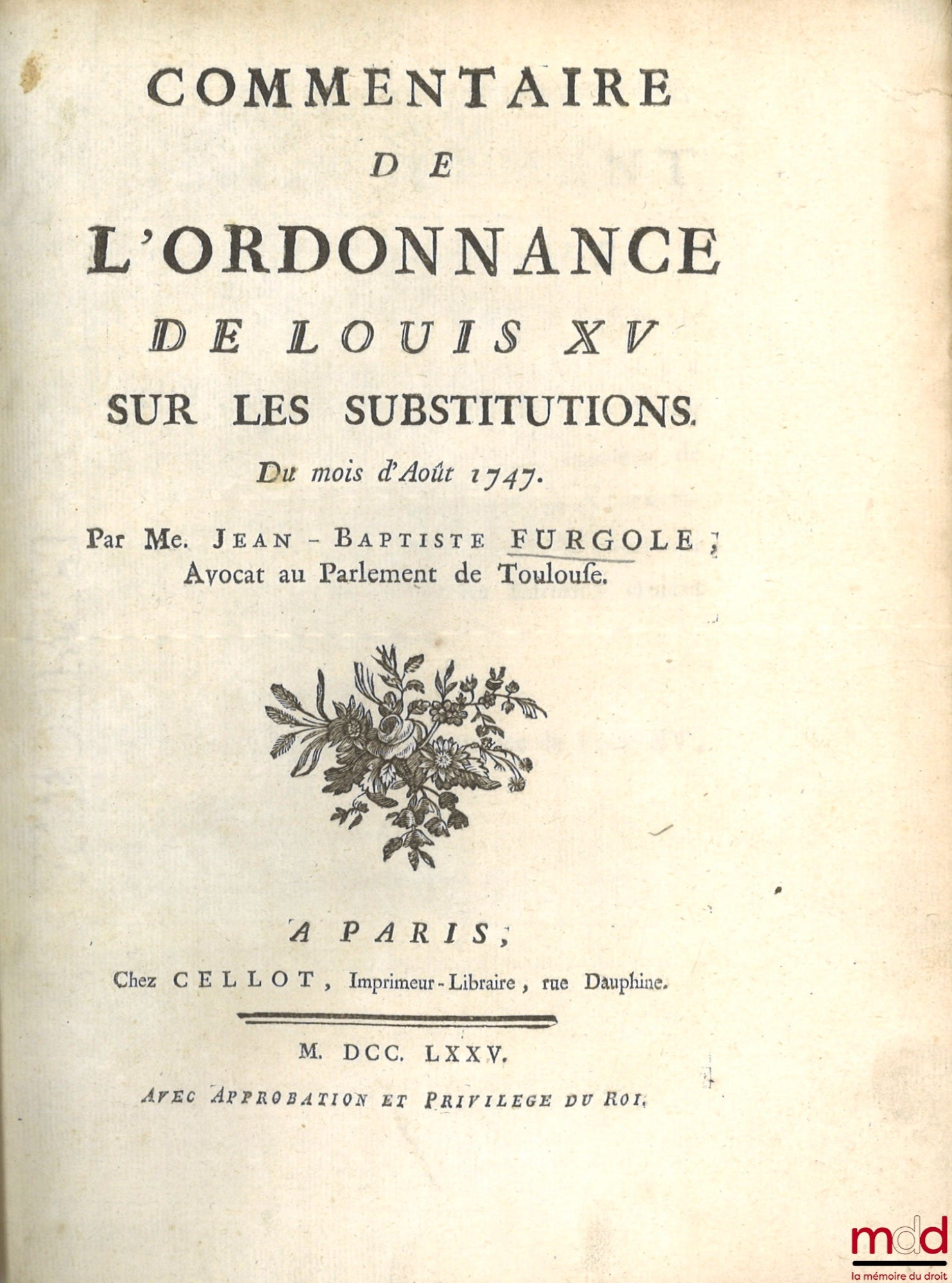 [Ordonnances], AYMAR (Jean-Pierre) – EXPLICATION DE L’ORDONNANCE DU MOIS D’AOÛT 1735 CONCERNANT LES TESTAMENTS