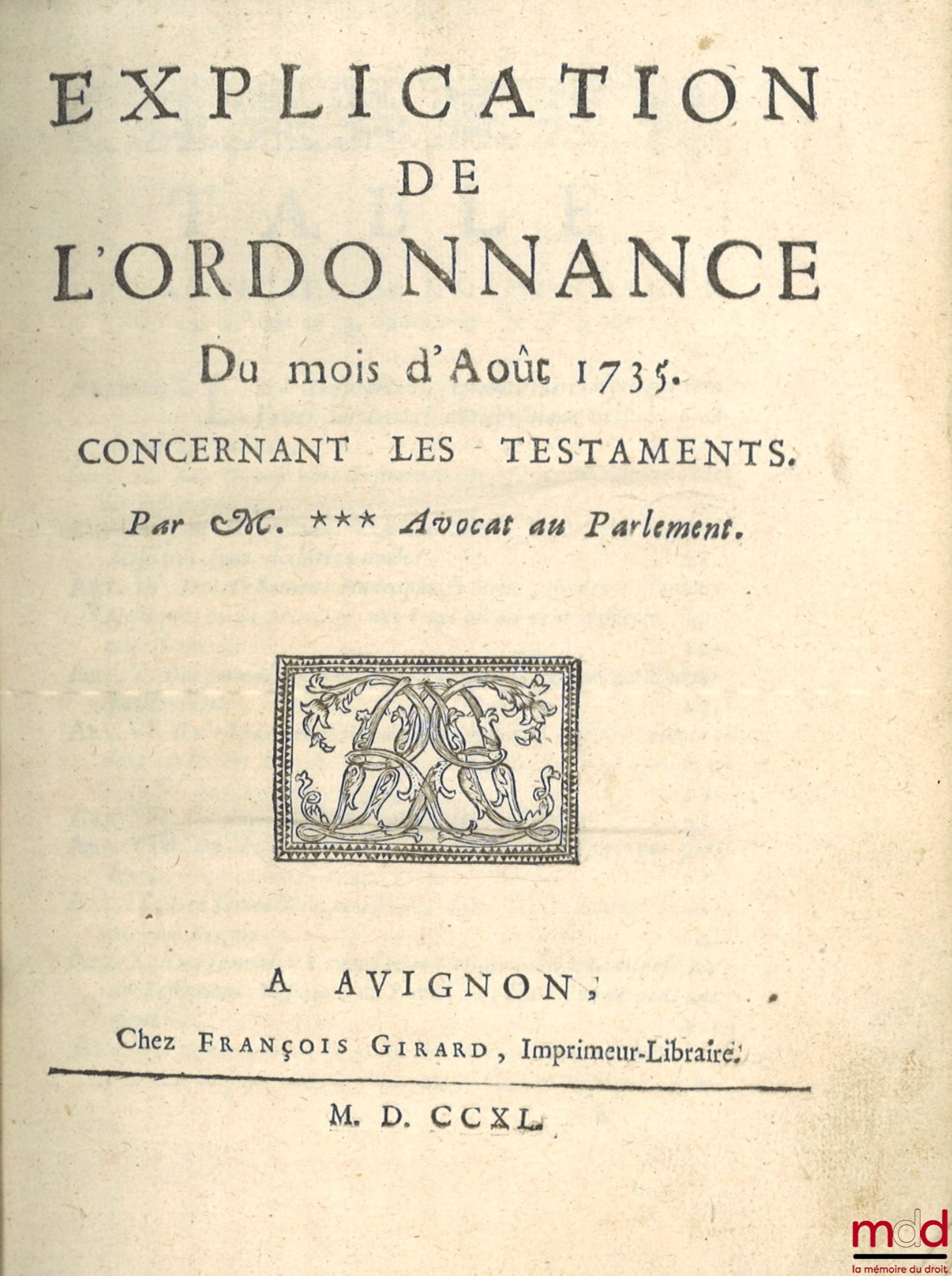 FURGOLE (Jean-Baptiste) – COMMENTAIRE DE L’ORDONNANCE DE LOUIS XV SUR LES SUBSTITUTIONS, DU MOIS D’AOÛT 1747 ; TRAITÉ DE LA SEIGNEURIE FÉODALE UNIVERSELLE, ET DU FRANC-ALLEU NATUREL, NOUVELLE ÉDITION, Revue, Corrigée & considérablement augmentée. ; TRAITÉ