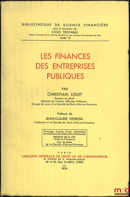 LOUIT (Christian) – LES FINANCES DES ENTREPRISES PUBLIQUES, Préface de Jean-Claude Venezia, Bibl. de science financière, t. XI