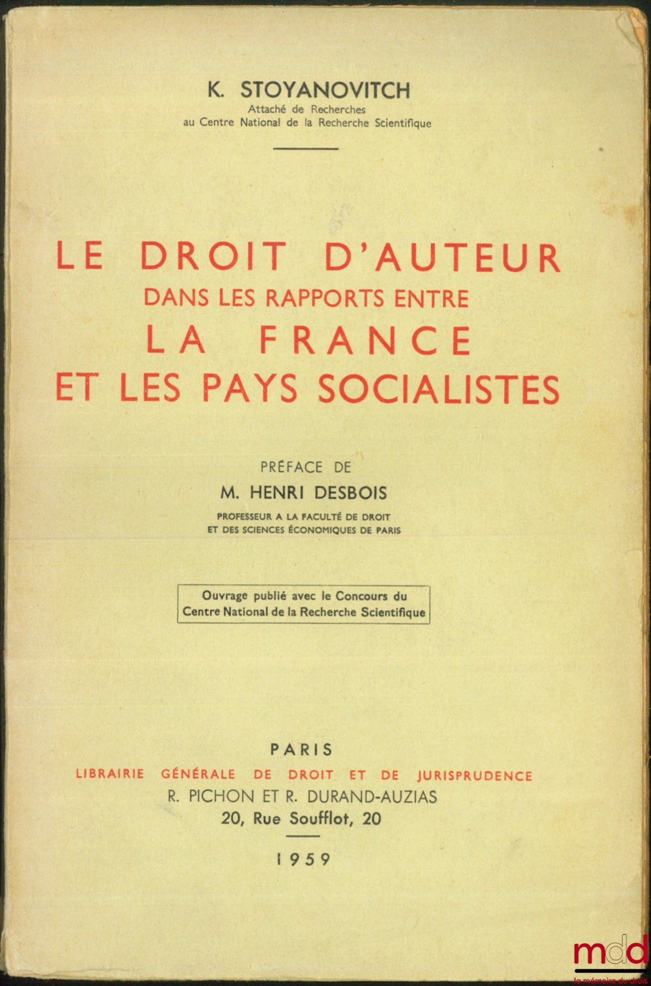 STOYANOVITCH (Konstantin) – LE DROIT D’AUTEUR dans les rapports entre LA FRANCE ET LES PAYS SOCIALISTES, Préface de Henri Desbois