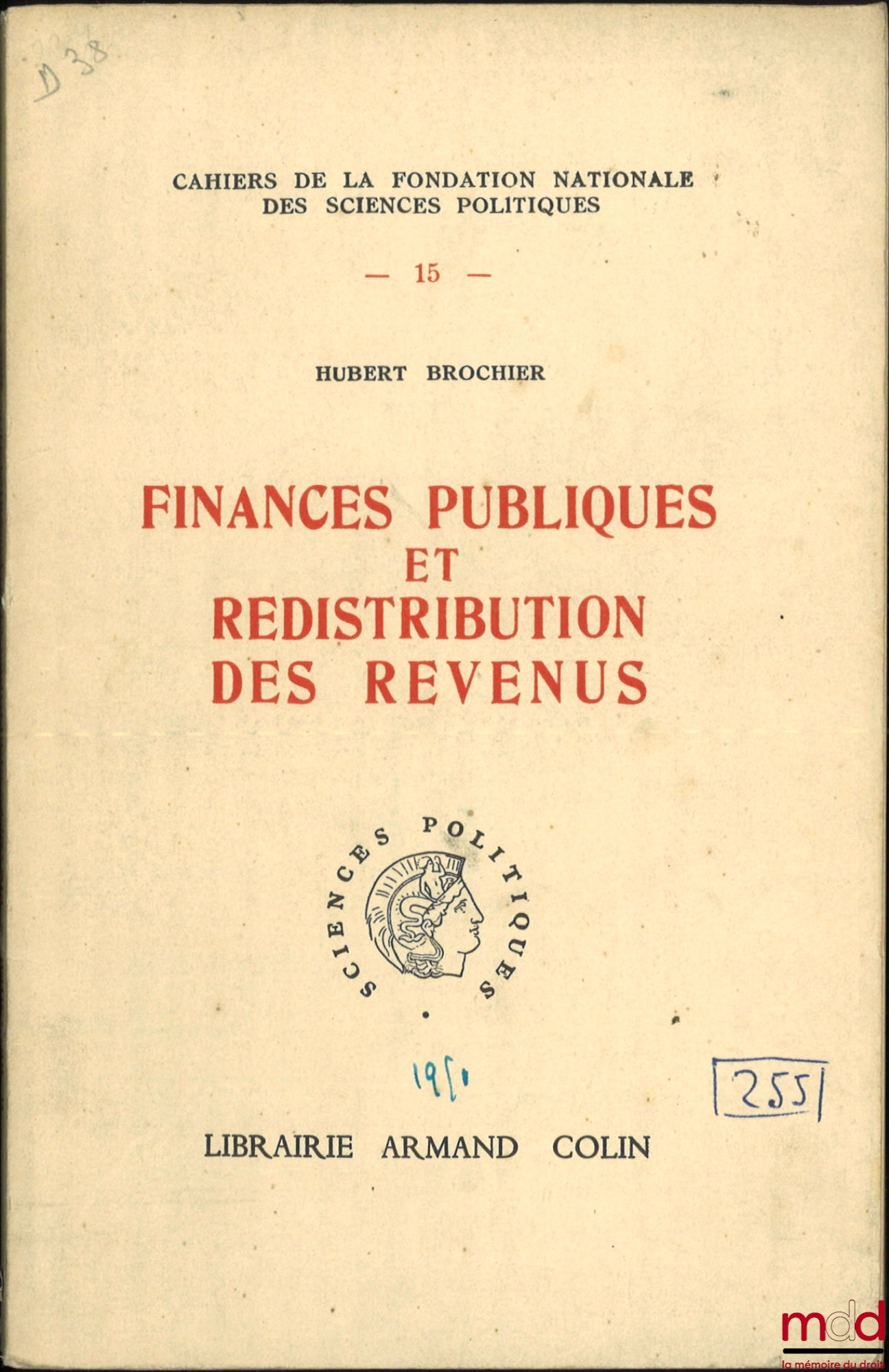 BROCHIER (Hubert) – FINANCES PUBLIQUES ET REDISTRIBUTION DES REVENUS, Cahiers de la fondation nationale des Sciences politiques n° 15