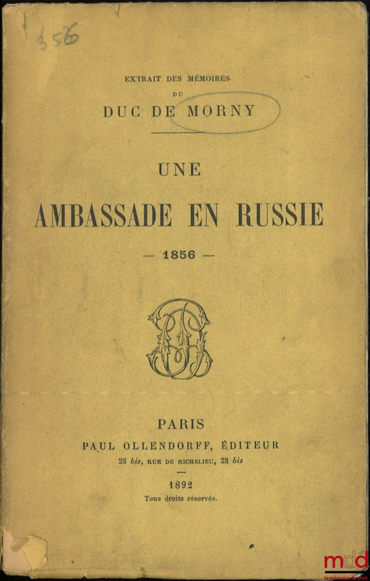 DUC DE MORNY – UNE AMBASSADE EN RUSSIE, extrait des Mémoires du Duc de Morny, 1856