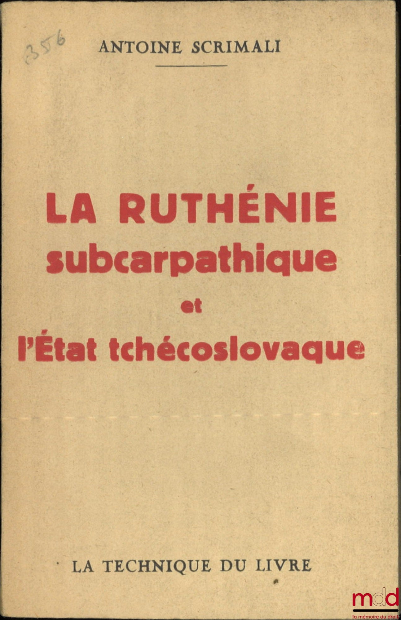 SCRIMALI (Antoine) – LA RUTHÉNIE SUBCARPATHIQUE ET L’ÉTAT TCHÉCOSLOVAQUE