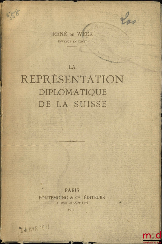 WECK (René de) – LA REPRÉSENTATION DIPLOMATIQUE DE LA SUISSE