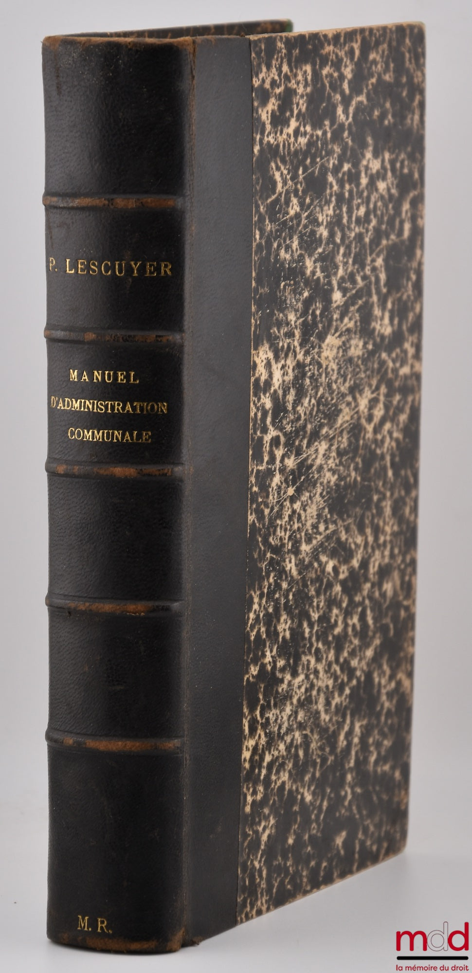 LESCUYER (Paul) – MANUEL PRATIQUE D’ADMINISTRATION COMMUNALE OU COMMENTAIRE DE LA LOI DU 5 AVRIL 1884. Avec le texte des lois, décrets et ordonnances demeurés en vigueur, 2e éd.  contenant un recueil alphabétique des documents législatifs et administratif