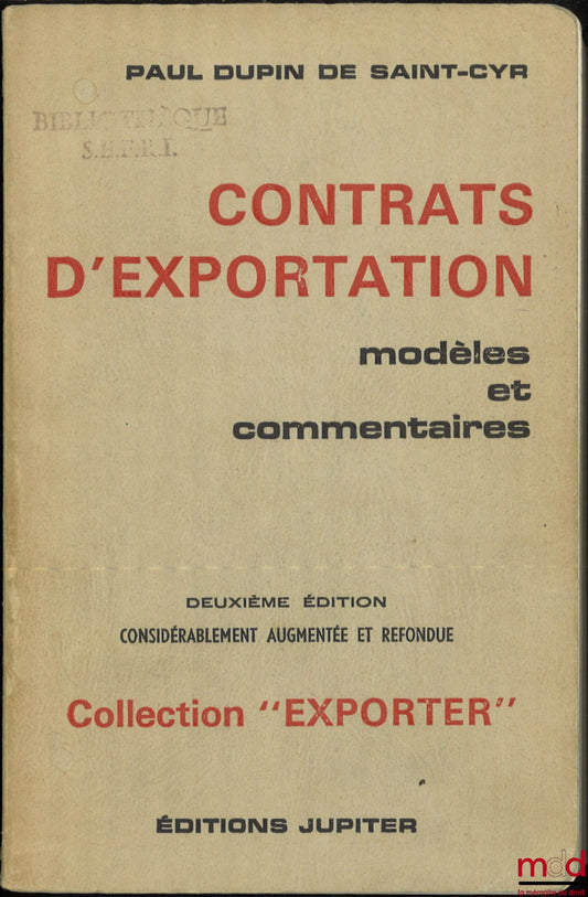 DUPIN DE SAINT-CYR (Paul) – CONTRATS D’EXPORTATION, MODÈLES ET COMMENTAIRES, 2e éd., Coll. « Exporter »