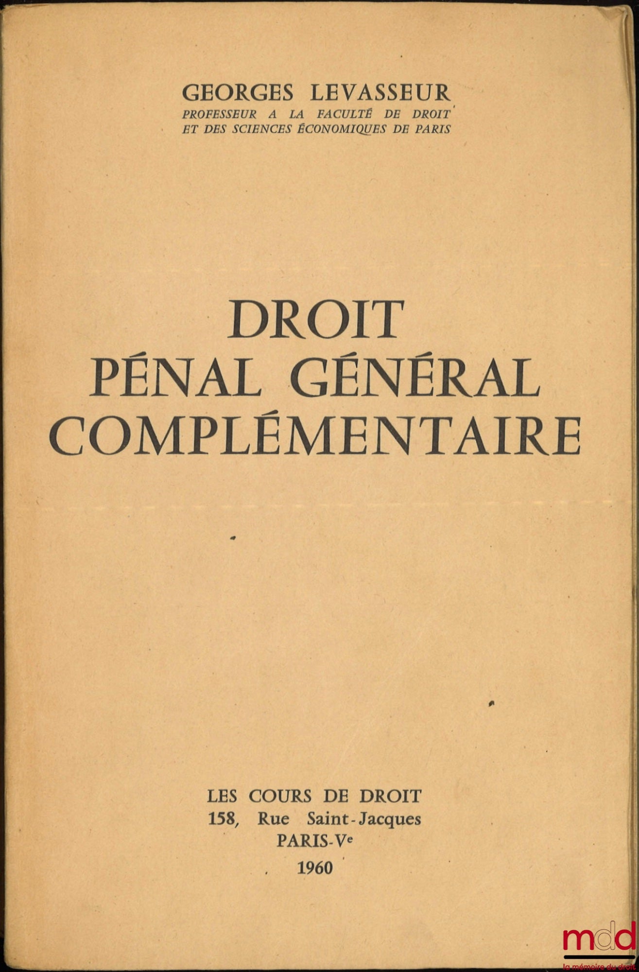 LEVASSEUR (Georges) – DROIT PÉNAL GÉNÉRAL COMPLÉMENTAIRE