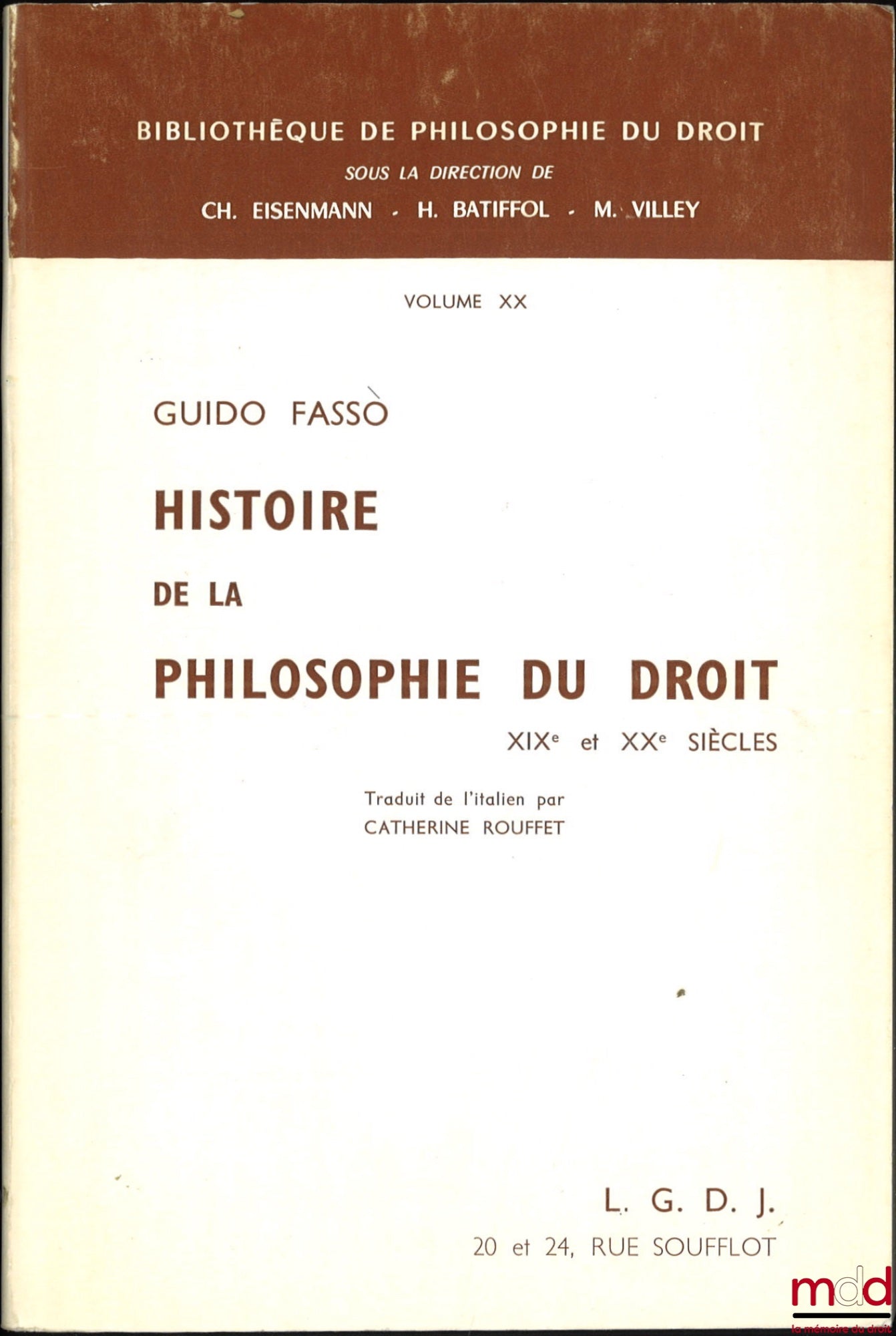 FASSÒ (Guido) – HISTOIRE DE LA PHILOSOPHIE DU DROIT, XIXe et XXe siècles, Traduit de l’italien par Catherine Rouffet, Bibl. de philosophie du droit, vol. XX