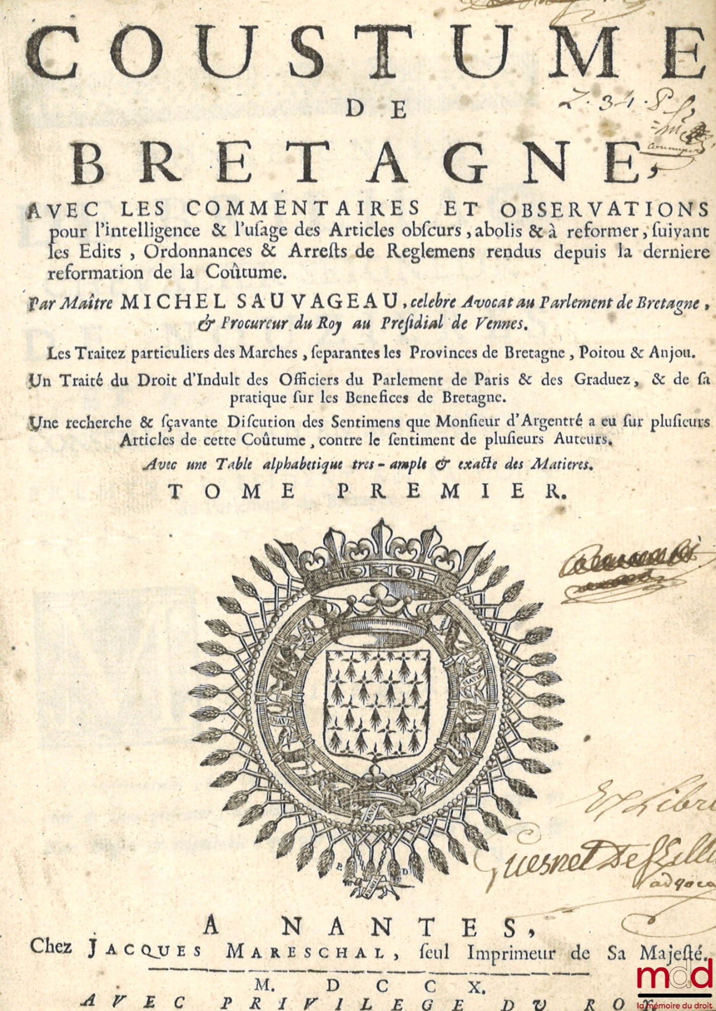 SAUVAGEAU (Michel) - DU FAIL (Noël) [DUFAIL de la Hérissaye] – COUSTUME DE BRETAGNE, AVEC LES COMMENTAIRES ET OBSERVATIONS pour l’intelligence & l’usage des Articles obscurs, abolis & à réformer, suivant les Edits, Ordonnances & arrests de Reglemens rendu