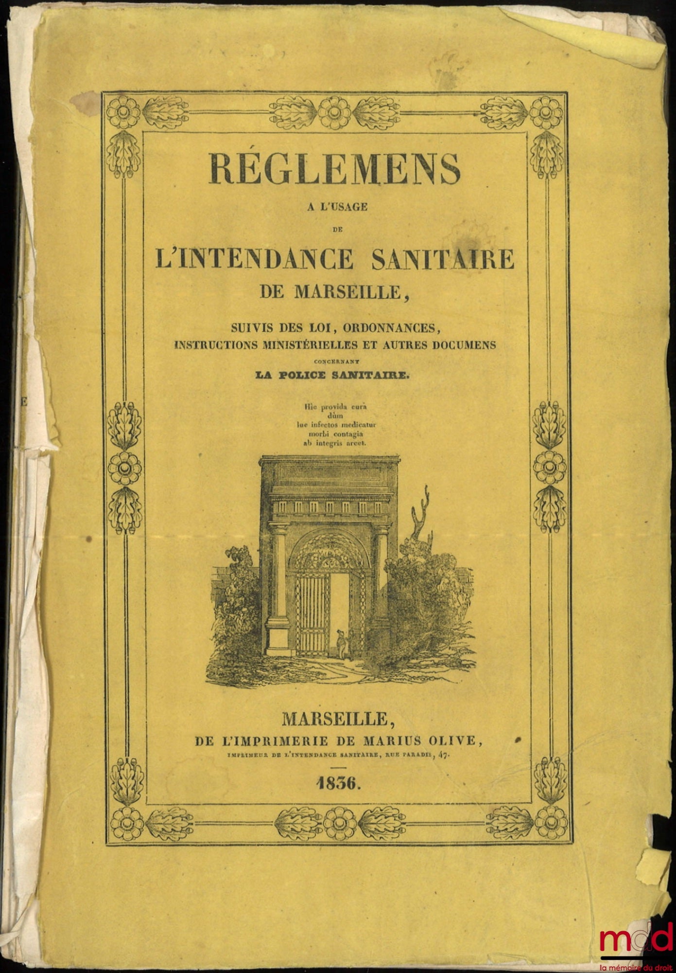 [Ordonnance] – RÈGLEMENTS À L’USAGE DE L’INTENDANCE SANITAIRE DE MARSEILLE, Suivis des lois, ordonnances, instructions ministérielles et autres documents concernant la police sanitaire