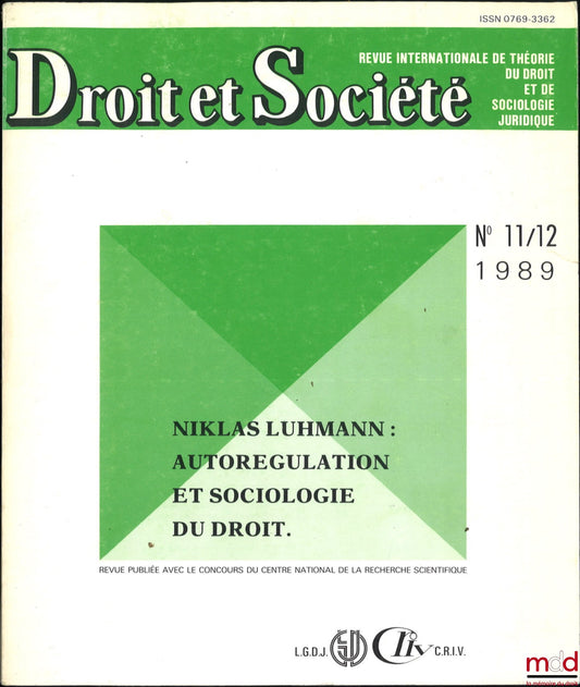 [Revue] – NIKLAS LUHMANN : AUTORÉGULATION ET SOCIOLOGIE DU DROIT, Droit et Société, Revue internationale de théorie du droit et de sociologie juridique, n° 11/12, 1989