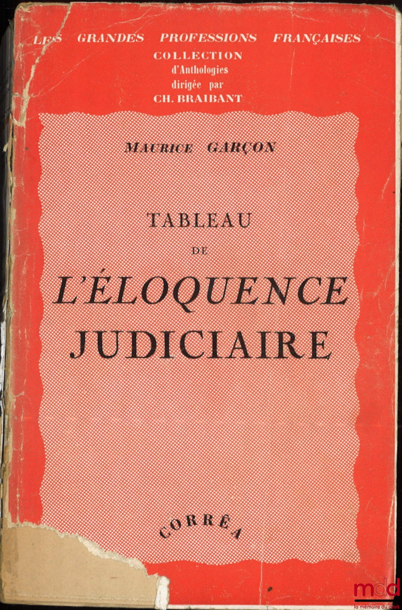 GARÇON (Maurice) – TABLEAU DE L’ÉLOQUENCE JUDICIAIRE, 2e éd., coll. Les grandes professions françaises