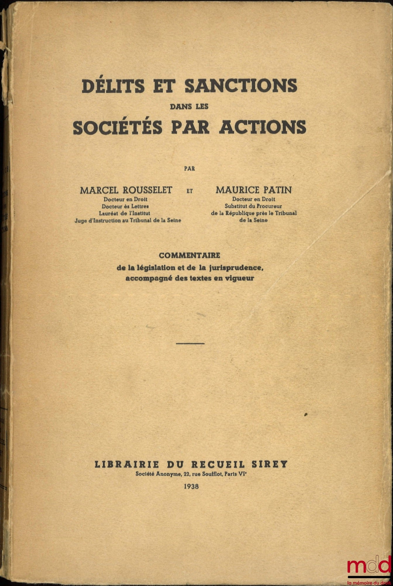 ROUSSELET (Marcel) et PATIN (Maurice) – DÉLITS ET SANCTIONS DANS LES SOCIÉTÉS PAR ACTIONS, Commentaire de la législation et de la jurisprudence accompagné des textes en vigueur