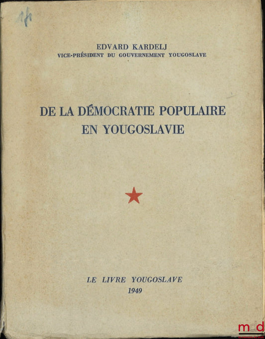 KARDELJ (Edvard) – DE LA DÉMOCRATIE POPULAIRE EN YOUGOSLAVIE
