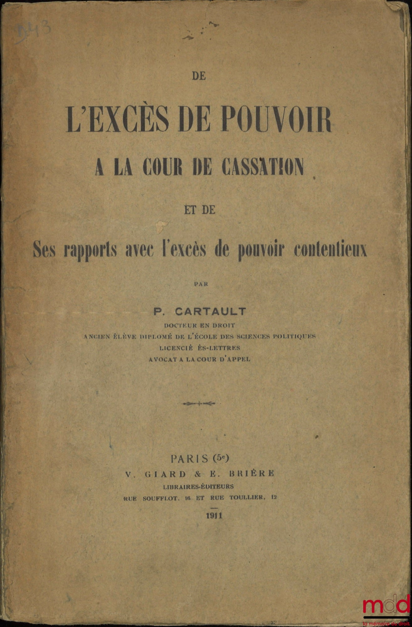 CARTAULT (P.) – DE L’EXCÈS DE POUVOIR À LA COUR DE CASSATION ET DE SES RAPPORTS AVEC L’EXCÈS DE POUVOIR CONTENTIEUX