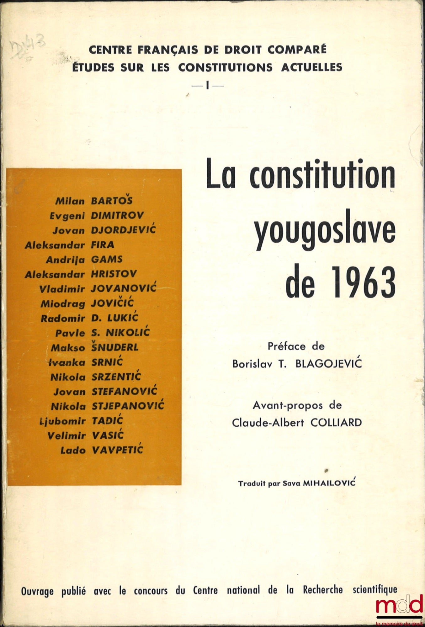 [Collectif] – LA CONSTITUTION YOUGOSLAVE DE 1963, Préface de Borislav T. Blagojevic, Avant-propos de Claude-Albert Colliard, Traduit par Sava Mihailovic, Coll. Centre Français de Droit Comparé Études sur les Constitutions actuelles, n° I
