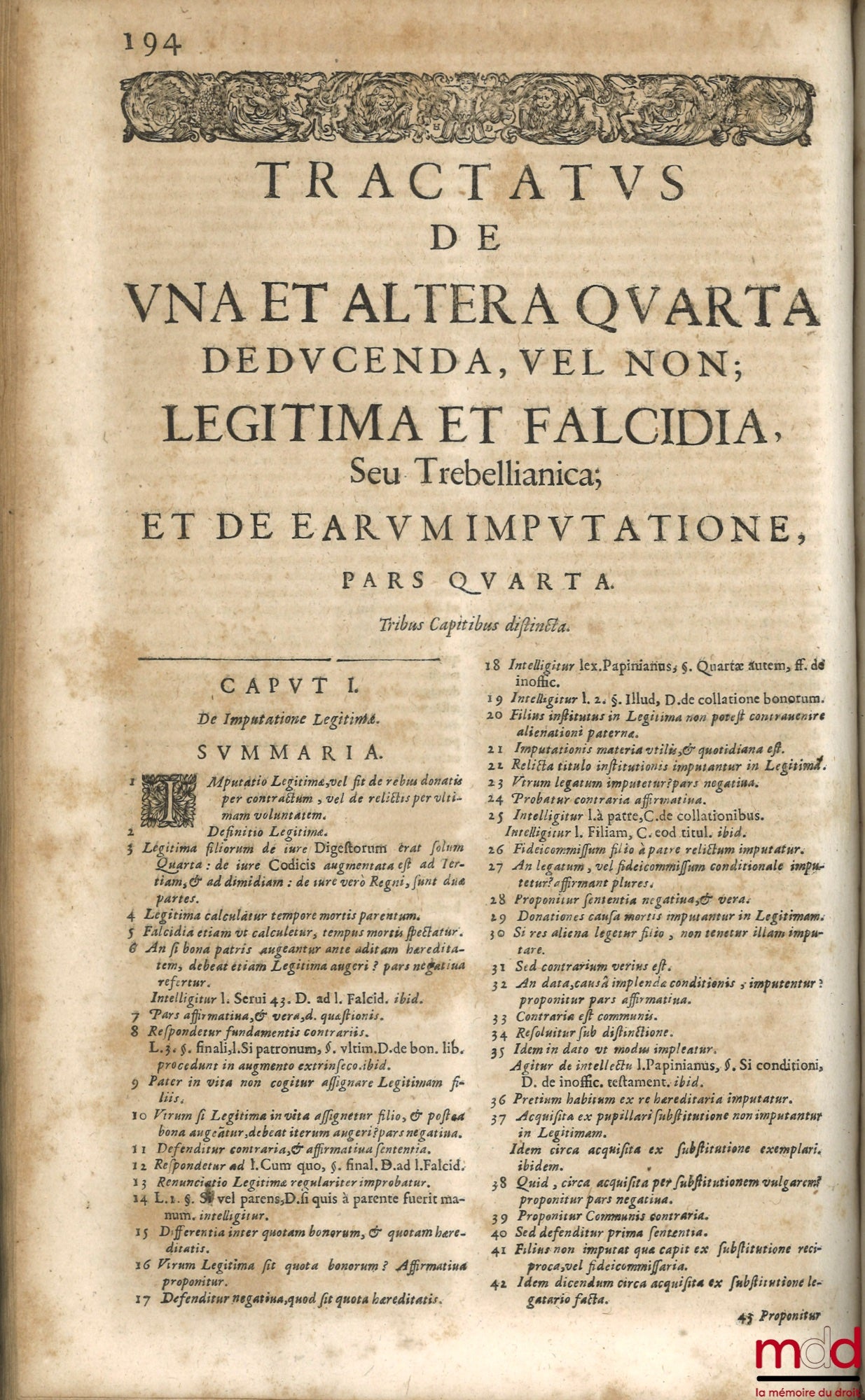 CARVALHO (Ioannis de) [CARVALHO (Joannes)] – NOVUS ET METHODICUS TRACTATUS DE UNA ET ALTERA QUARTA DEDUCENDA VEL NON LEGITIMA, FALCIDIA, ET TREBELLIANICA, Ad cap. Raynaldus, de Testamentis, In quatuor partes divisus. In quo elucidatur universa materia suc