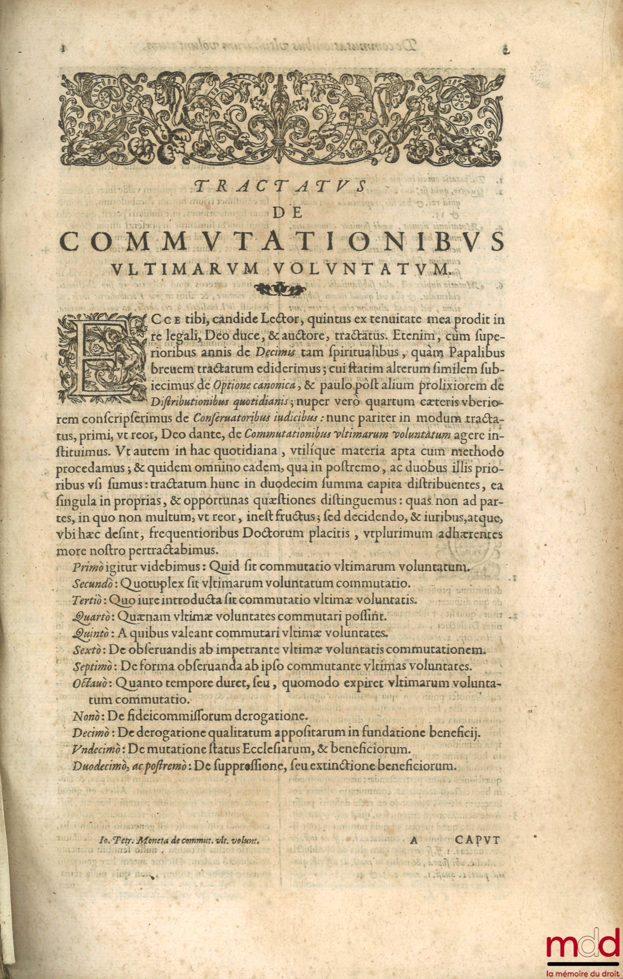 MONETÆ (Io. Petri) [MONETA (Giovanni Pietro)] – TRACTATUS DE COMMUTATIONIBUS ULTIMARUM VOLUNTATUM IN CUIUS PRIORIBUS OCTO CAPITIBUS GENERATIM de commutatione ultimarum voluntatum agitur : in reliquis autem quatuor singillatim de totidem eius præcipuis spe
