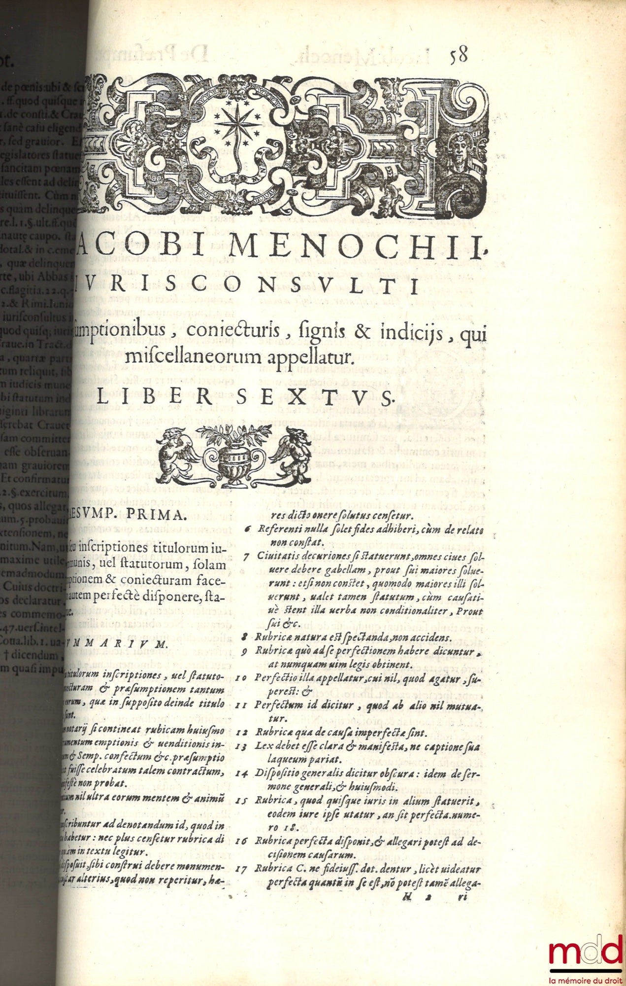 MENOCHII (Iacobi) [MENOCHIO (Giacomo)] – t. I : Iacobi Menochii iuriscons. Papiensis, regii ducalisque senatoris, Ac redituum extraordinariorum Regiæ Maiestatis Catholicæ, Præsidis Mediolanensis, divini atque humani iuris scientia peritissimi. De Præsumpt