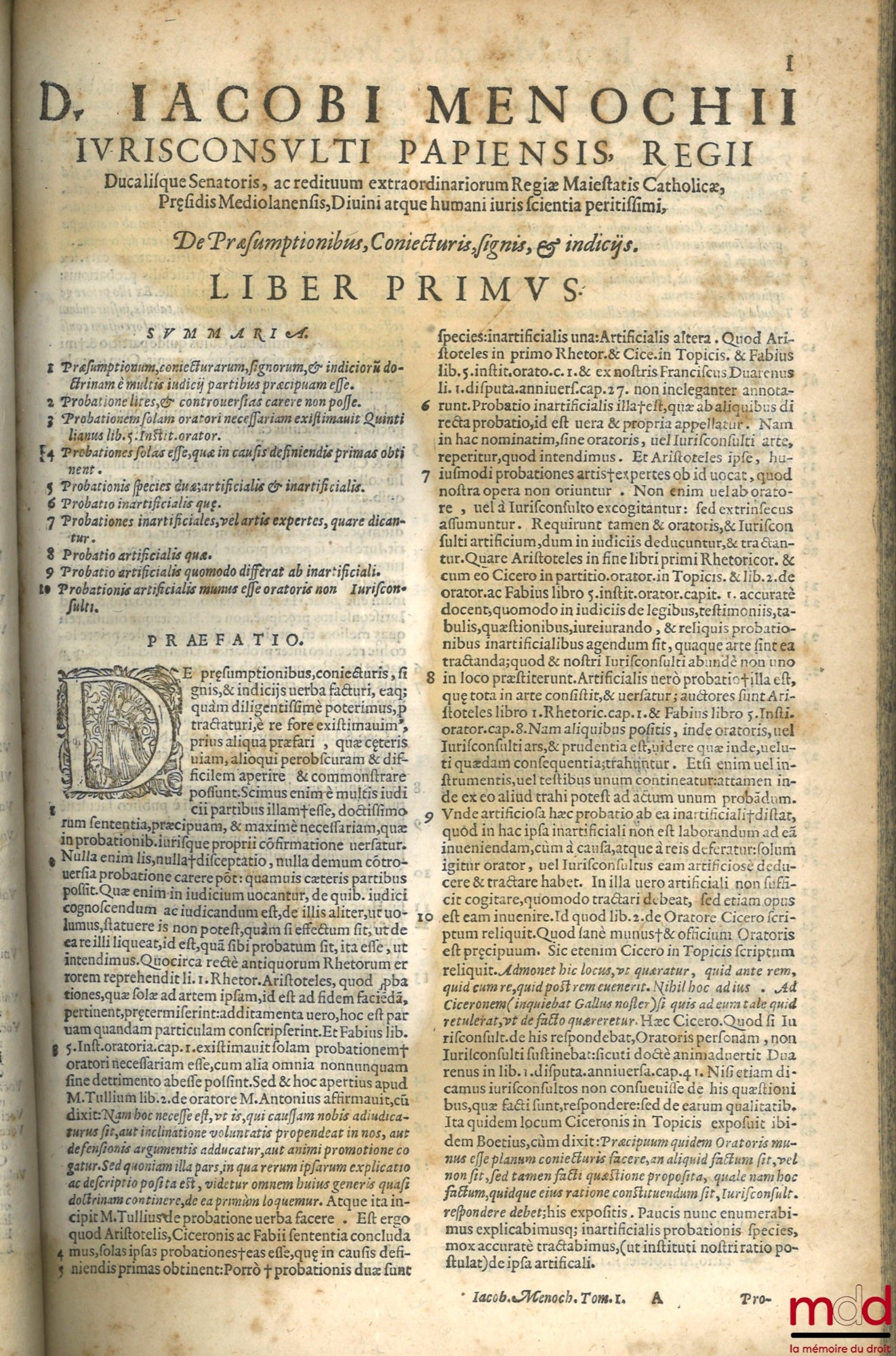 MENOCHII (Iacobi) [MENOCHIO (Giacomo)] – t. I : Iacobi Menochii iuriscons. Papiensis, regii ducalisque senatoris, Ac redituum extraordinariorum Regiæ Maiestatis Catholicæ, Præsidis Mediolanensis, divini atque humani iuris scientia peritissimi. De Præsumpt