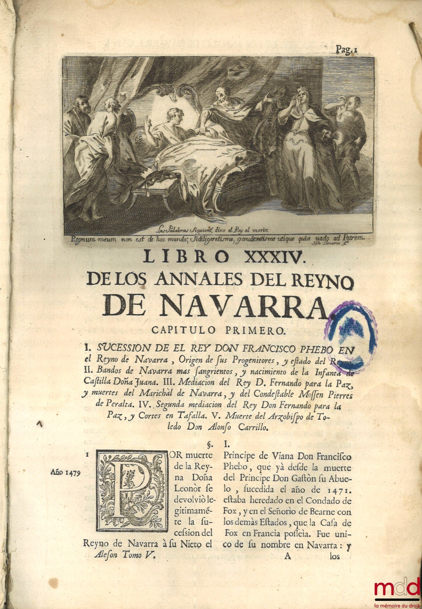 MORET (Joseph de) – ANNALES DEL REYNO DE NAVARRA. COMPUESTOS POR EL P. JOSEPH DE MORET, DE LA COMPAÑIA DE JESUS, NATURAL DE PAMPLONA. CHRONISTA DEL MISMO REYNO, [avec Addenda]