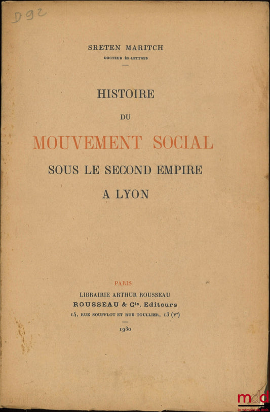 MARITCH (Sreten) – HISTOIRE DU MOUVEMENT SOCIAL SOUS LE SECOND EMPIRE À LYON