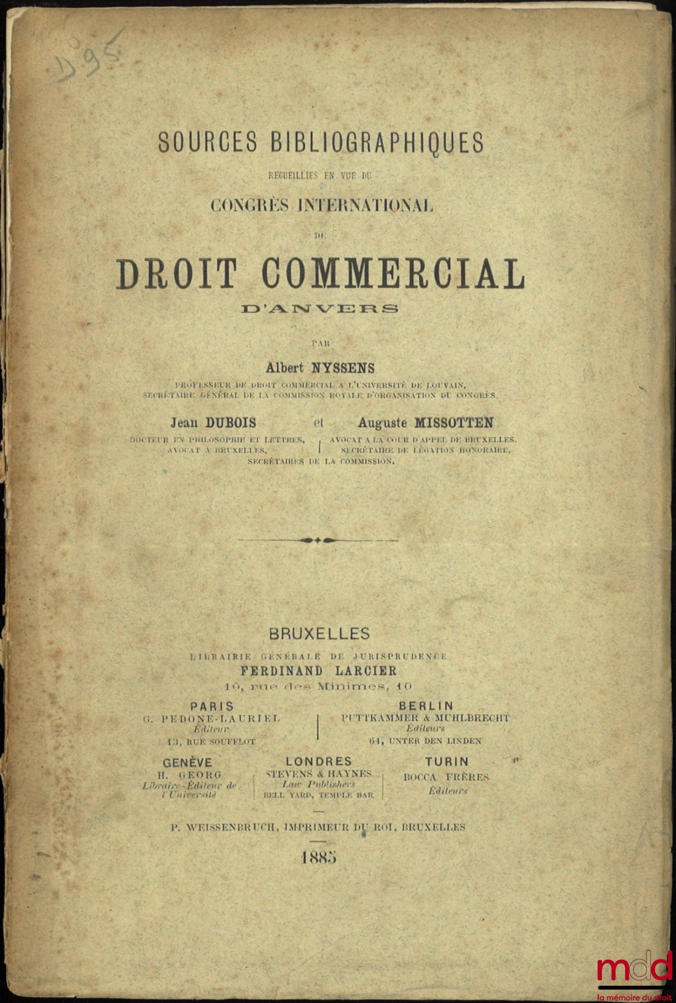 NYSSENS (Albert), DUBOIS (Jean), MISSOTTEN (Auguste) – SOURCES BIBLIOGRAPHIQUES RECUEILLIES EN VUE DU CONGRÈS INTERNATIONAL DE DROIT COMMERCIAL D’ANVERS
